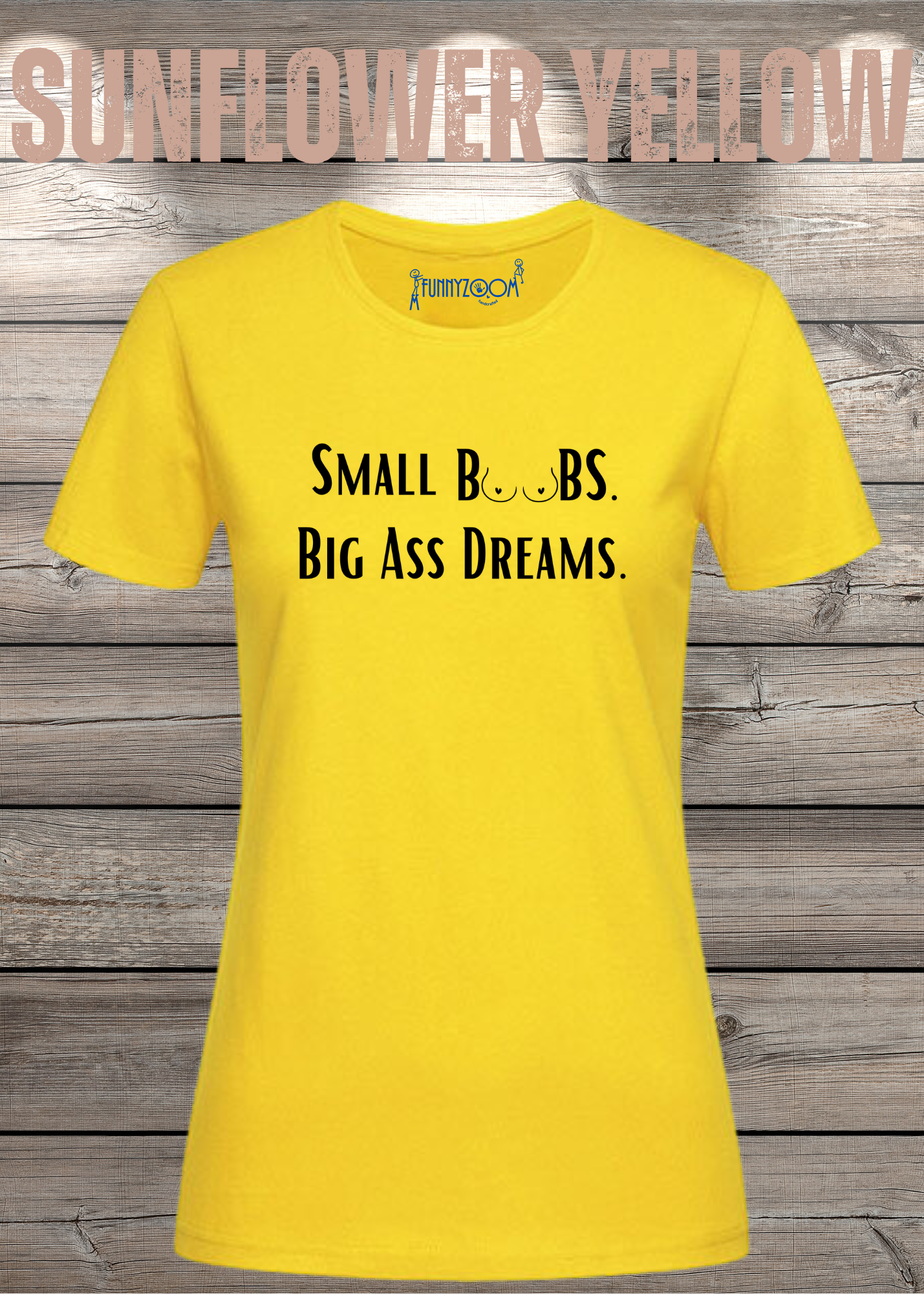 Damen T-Shirt Small Boobs big Ass Dreams - Lustige Sprüche - Geschenkidee T-Shirt - Freizeit T-Shirt - In vielen Farben und Größen