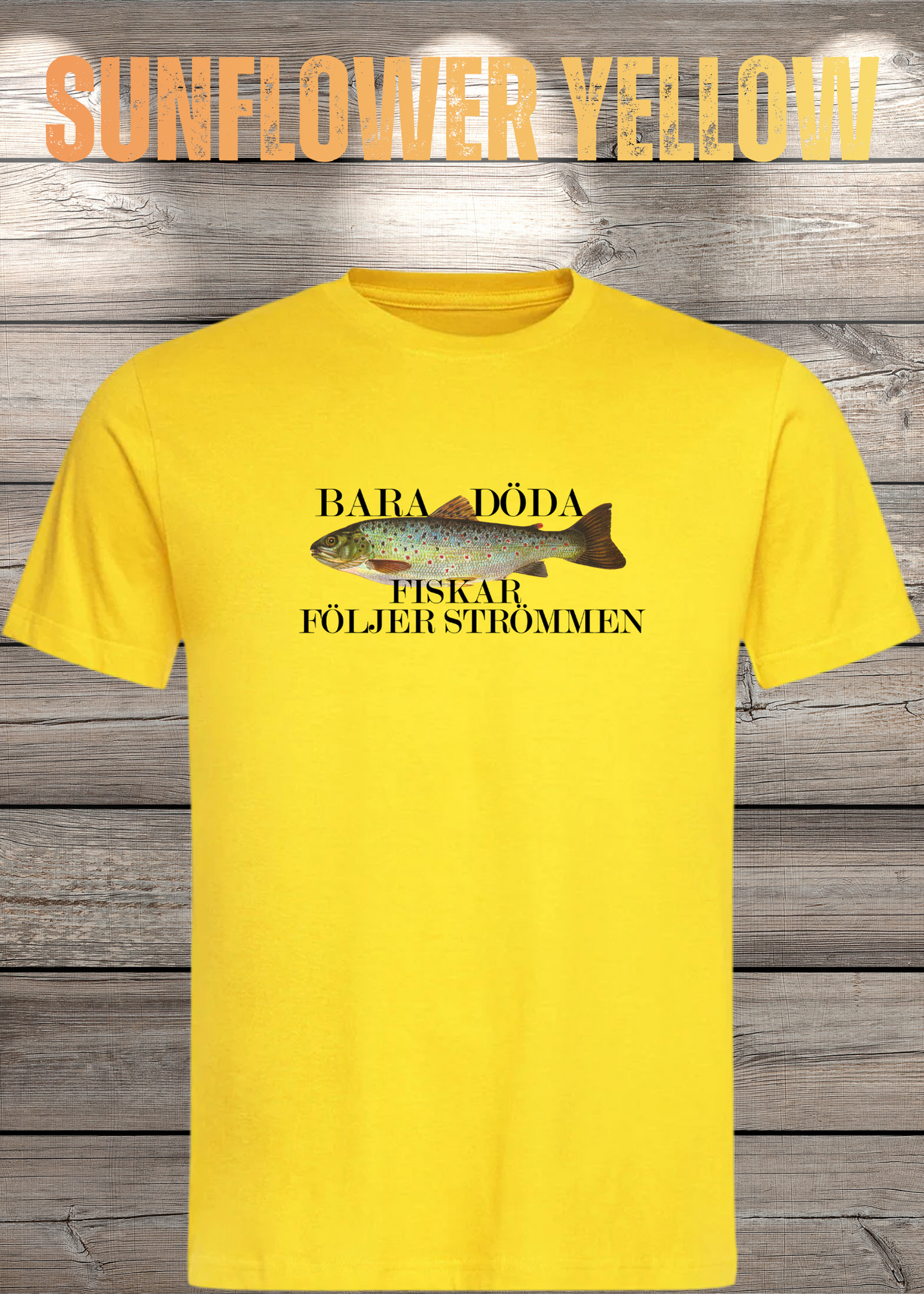 T-Shirt 'Bara Döda Fiskar Följer Strömmen' - Schwedischer Spruch Geschenk Unisex
