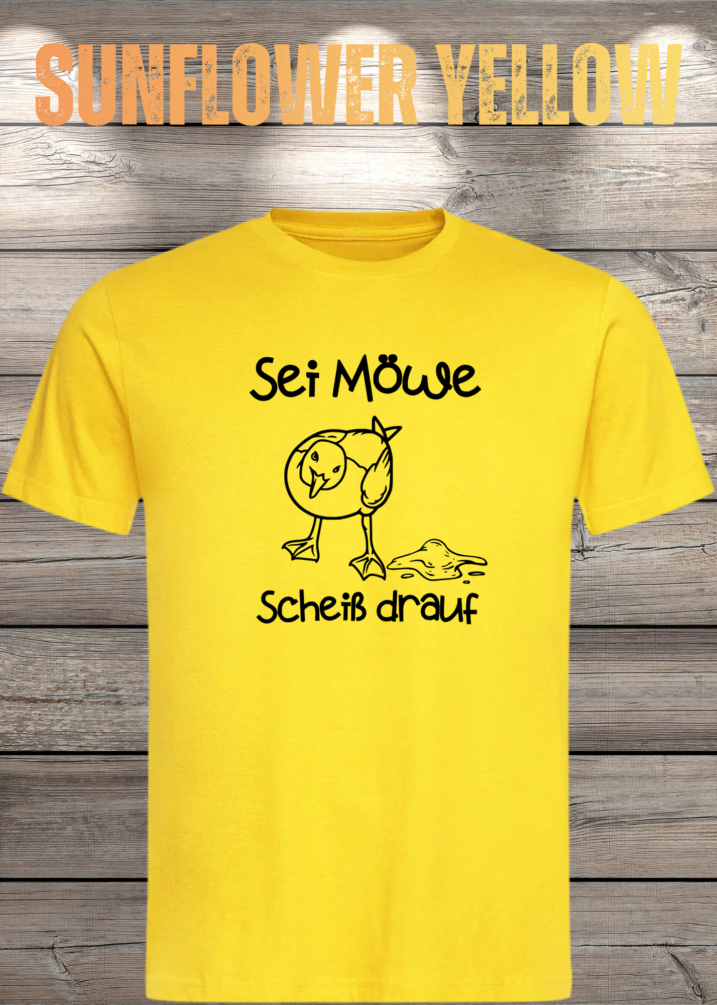 T-Shirt Sei Möwe scheiß drauf - Lustige Sprüche Geschenkidee Geburtstag Unisex viele Farben