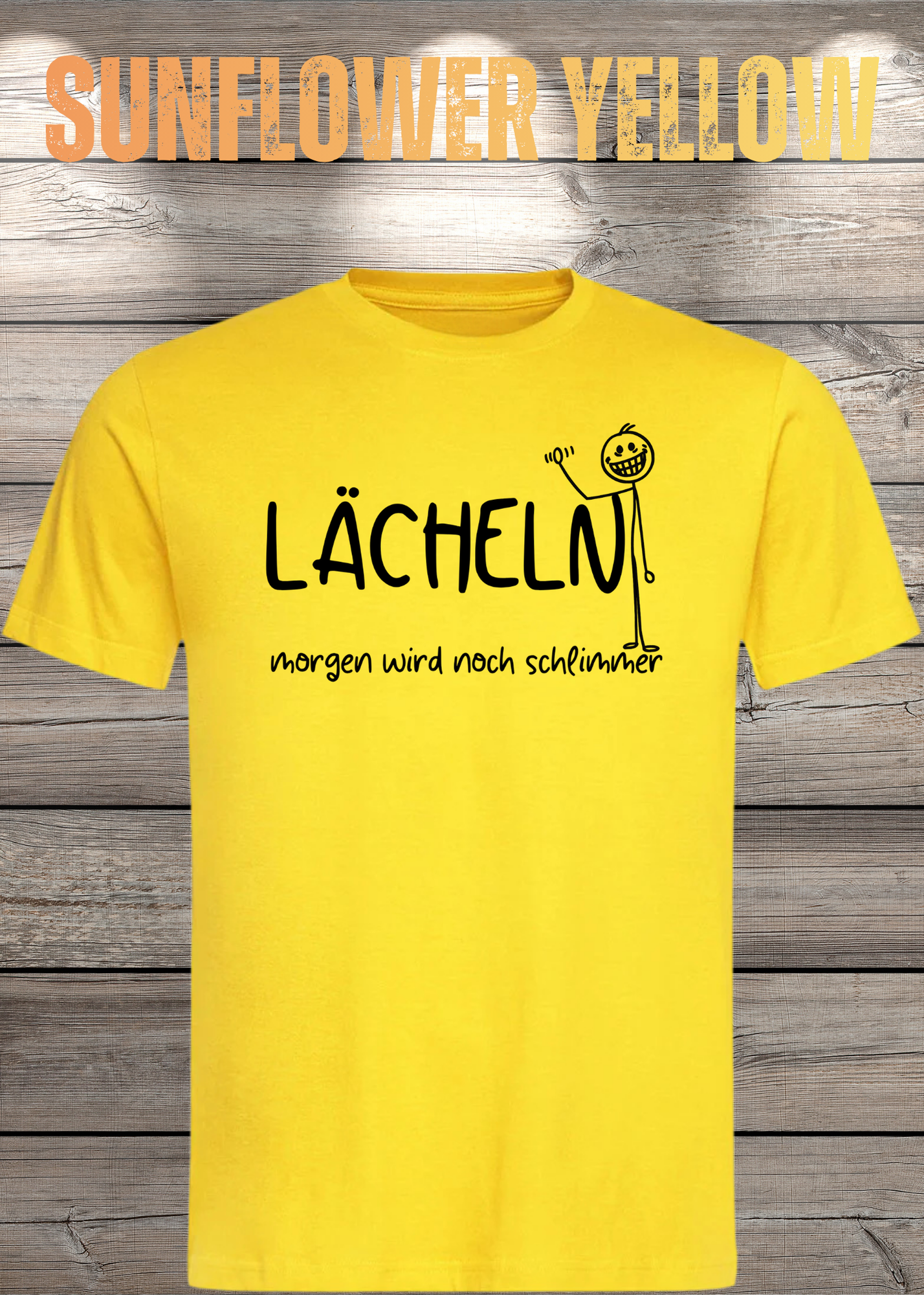 Lächeln morgen wird noch schlimmer T-Shirt - Witziges Statement Shirt - Lustiges Geschenk Unisex