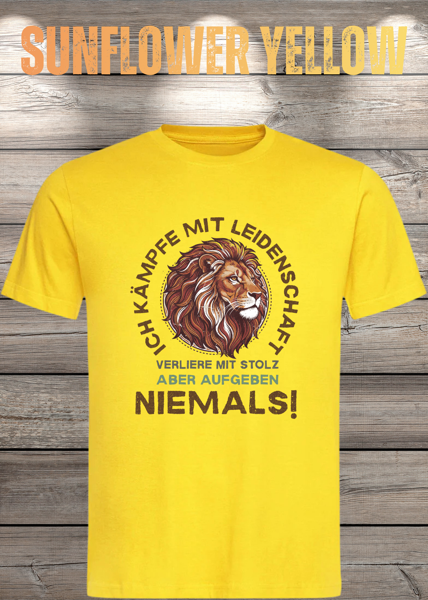 T-Shirt 'Ich kämpfe mit Leidenschaft verliere mit Stolz aber aufgeben niemals' - Motivations-Shirt