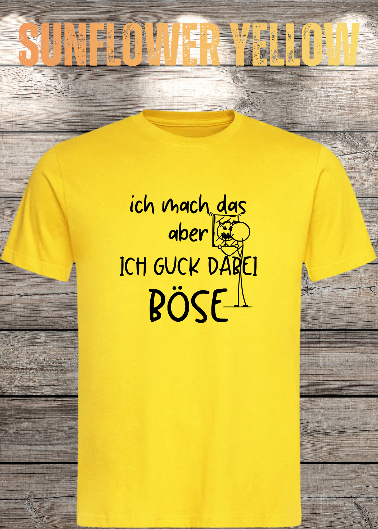 T-Shirt 'Ich mach das aber ich guck dabei böse' - Witziges Spruch-Shirt für Unwillige
