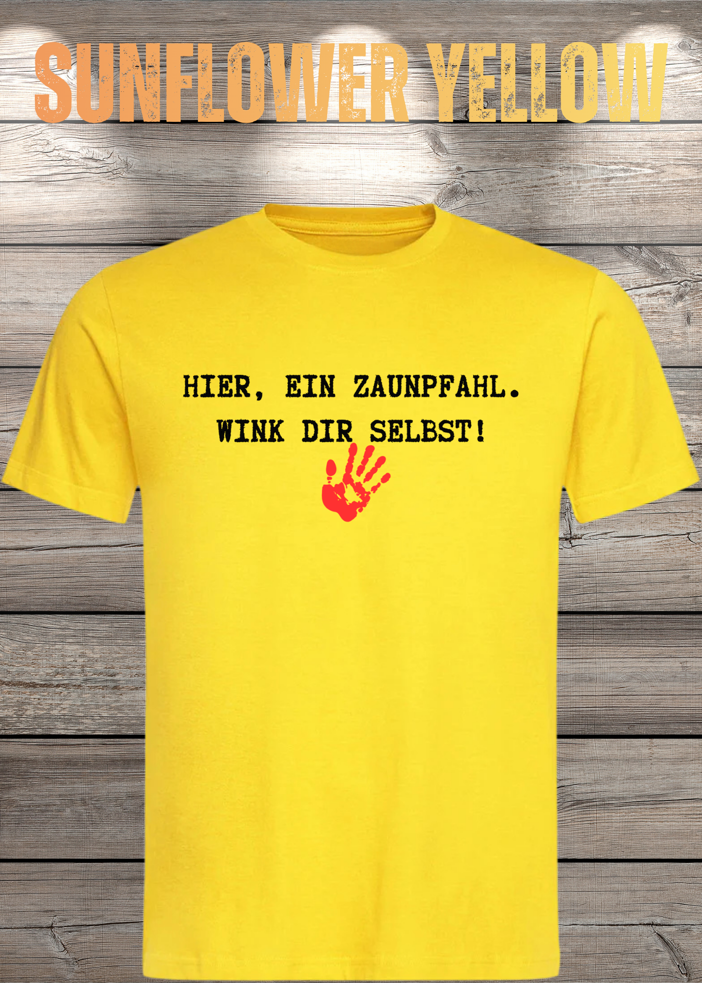 Hier ein Zaunpfahl - wink Dir selbst! Witziges Spruch T-Shirt