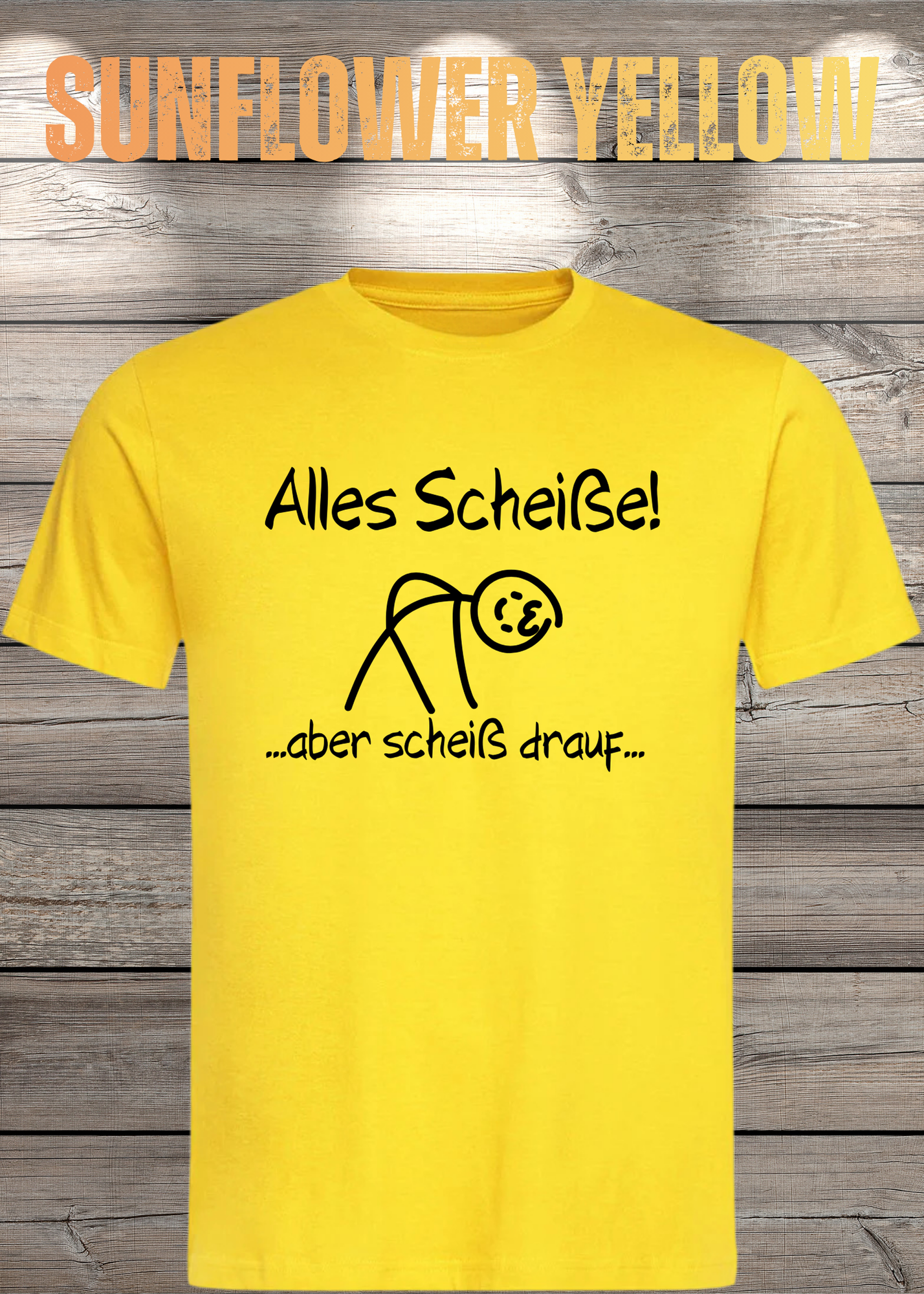 Alles Scheiße, aber scheiß drauf! - Witziges Spruch T-Shirt Unisex