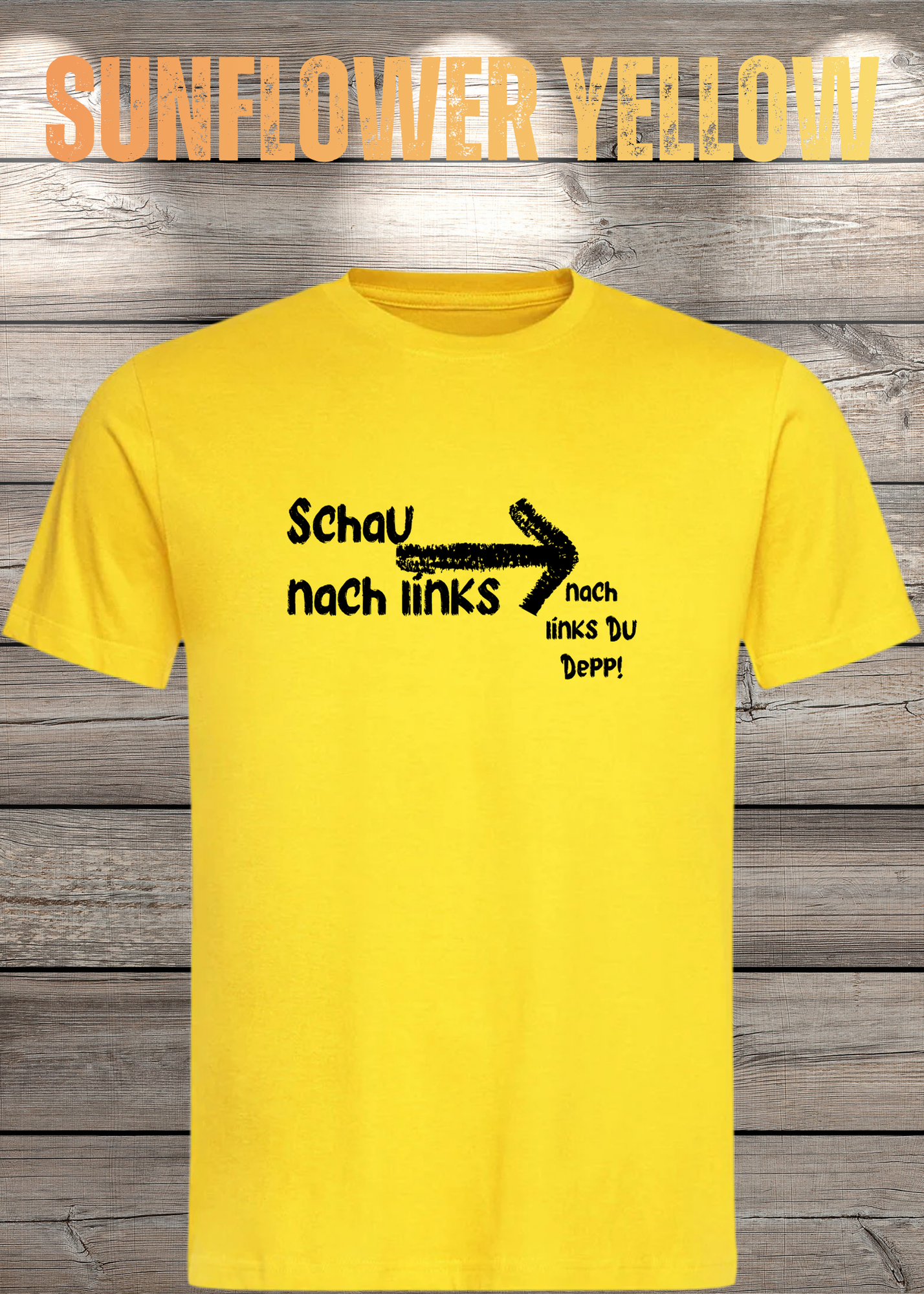 T-Shirt 'Schau nach links, nach links du Depp' - Witziges Spruch-Shirt für Geduldige