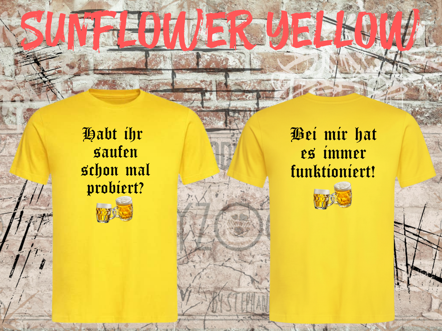 Unisex T-Shirt - Habt ihr Saufen schon mal probiert? Bei mir hat es funktioniert!