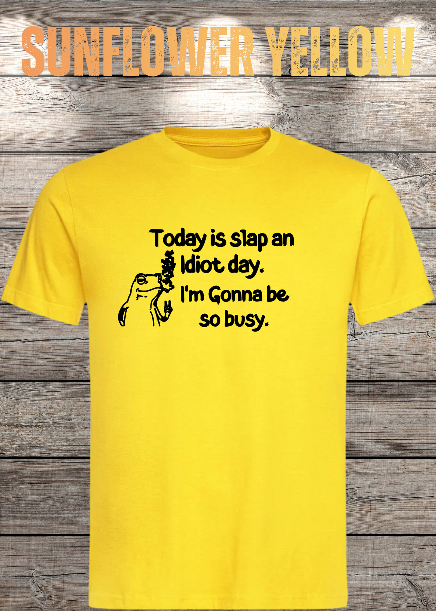 T-Shirt Today is Slap an Idiot Day I'm Gonna Be So Busy - Geschenkidee Geburtstag Statement