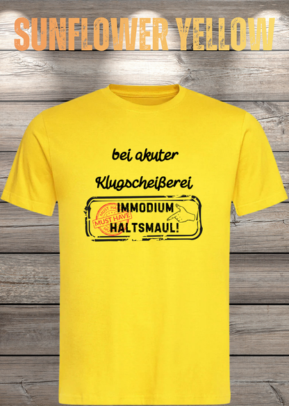 Unisex-T-Shirt „Bei akuter Klugscheisserei Immodium Halts Maul“ in Sunflower Yellow.