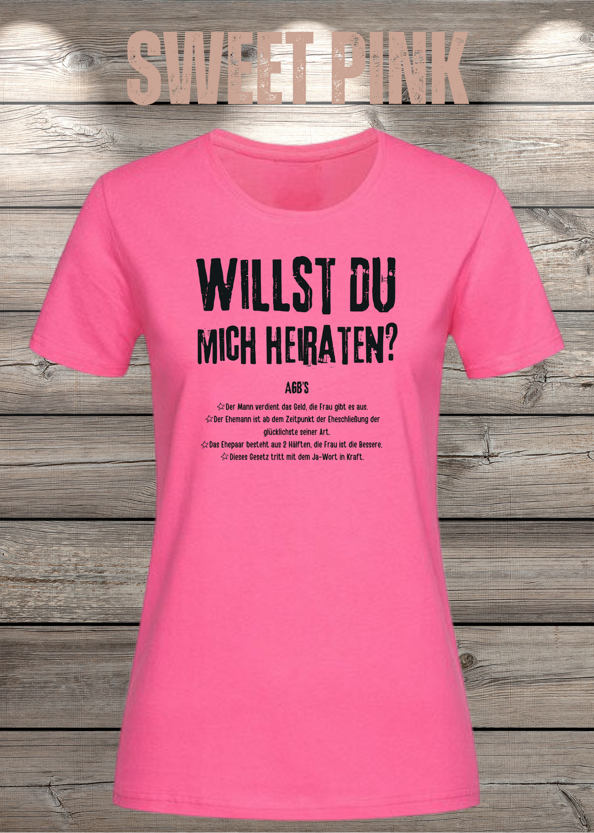 Willst Du mich heiraten? Damen T-Shirt in Sweet Pink.
