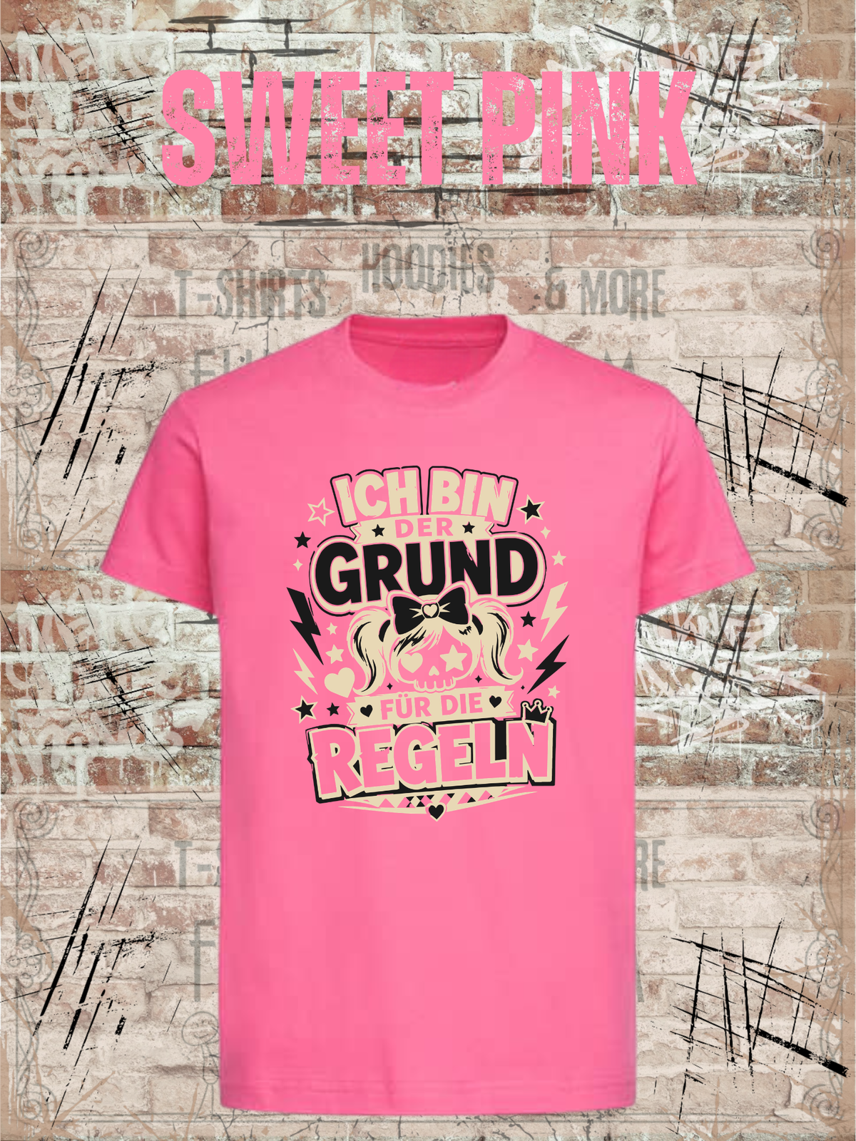 Ich bin der Grund für die Regeln – Mädchen T-Shirt in Sweet Pink.