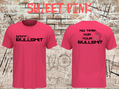 Unisex-T-Shirt „No Time for Your Bullshit“ in Sweet Pink, Vorder- und Rückseite.