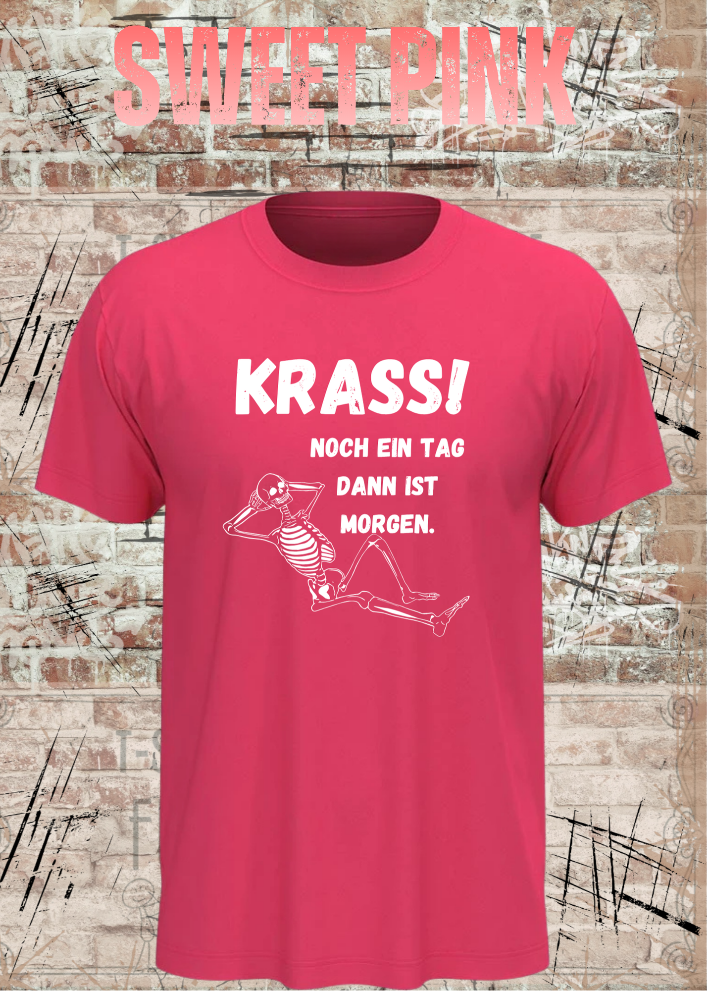 Krass! Noch ein Tag dann ist Morgen T-Shirt | Lustiges Skelett Spruchshirt Unisex