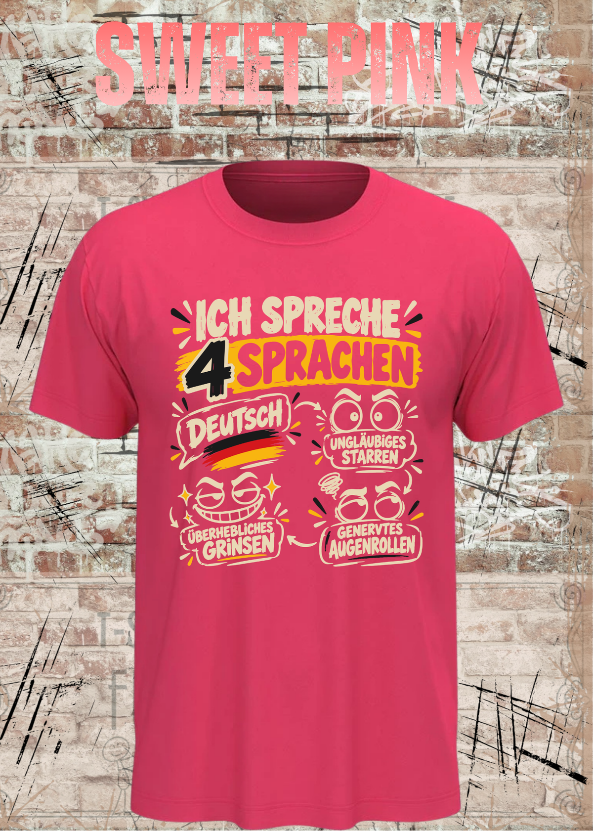 Ich spreche 4 Sprachen – Lustiges Unisex T-Shirt mit frechem Spruch