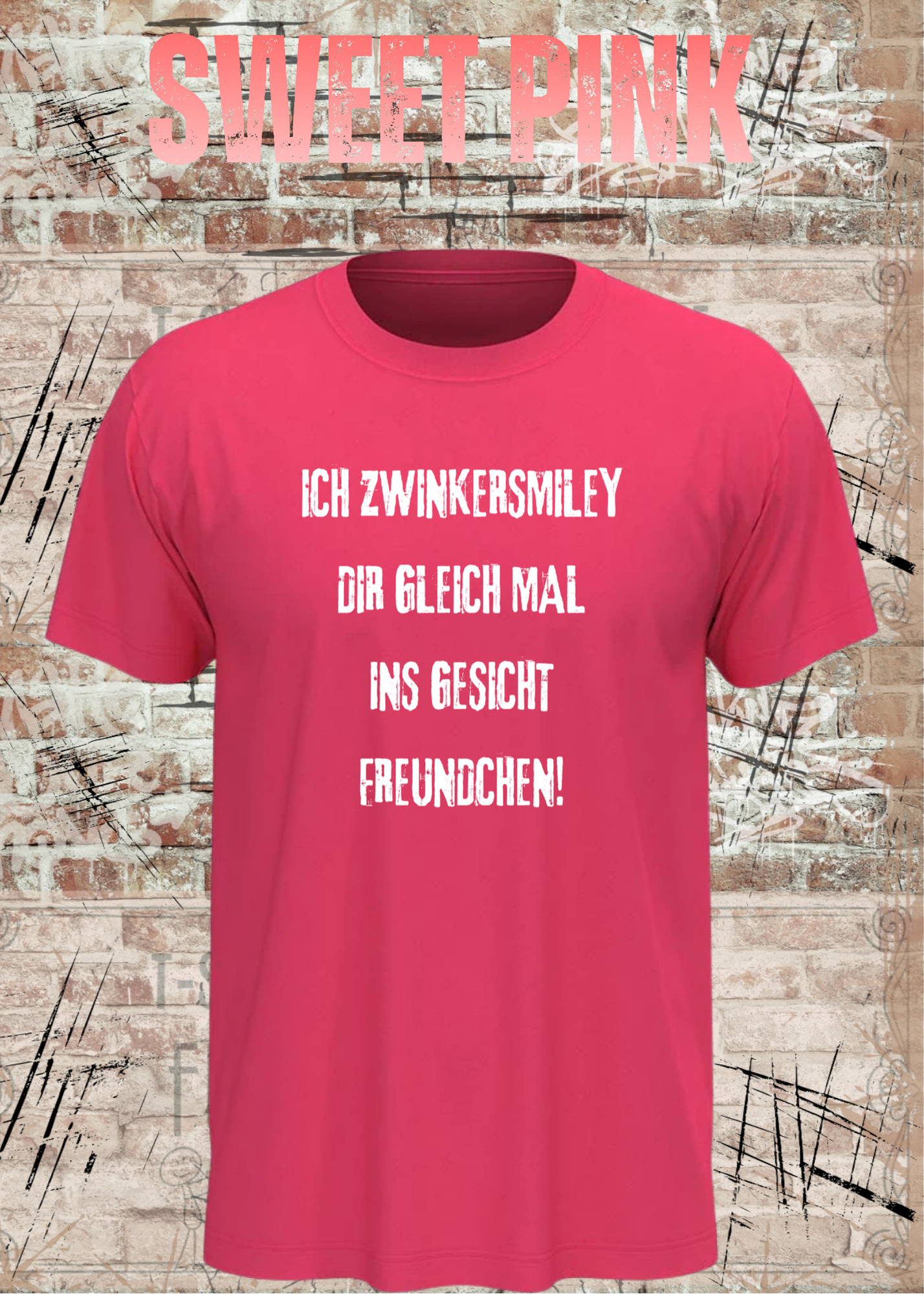 Lustiges T-Shirt „Ich zwinkersmiley Dir gleich mal ins Gesicht Freundchen“ | Humor Shirt!