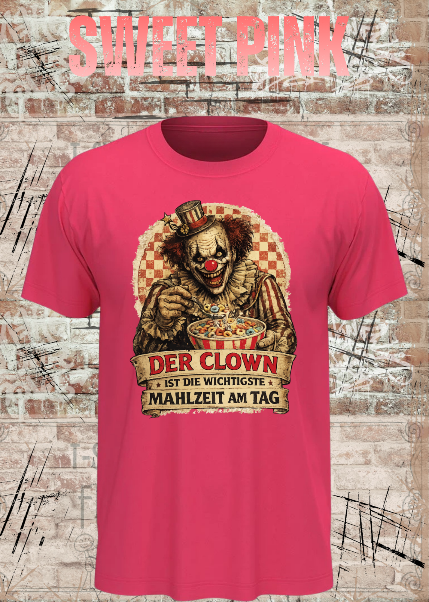 Unisex T-Shirt - Der Clown ist die wichtigste Mahlzeit am Tag | Witziger Spruch