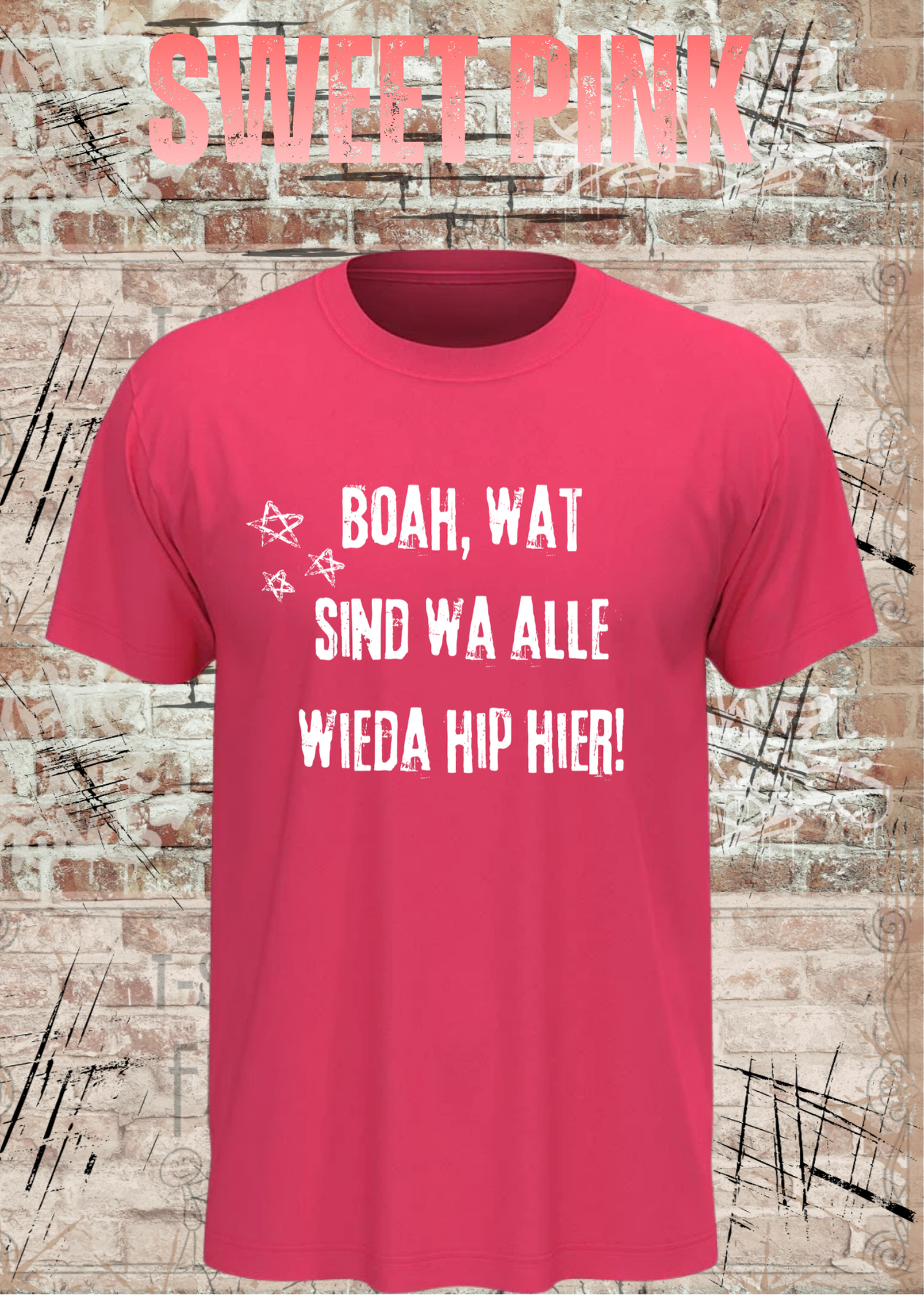 Boah wat sind wa alle wieda hip hier – Freches Humor Shirt