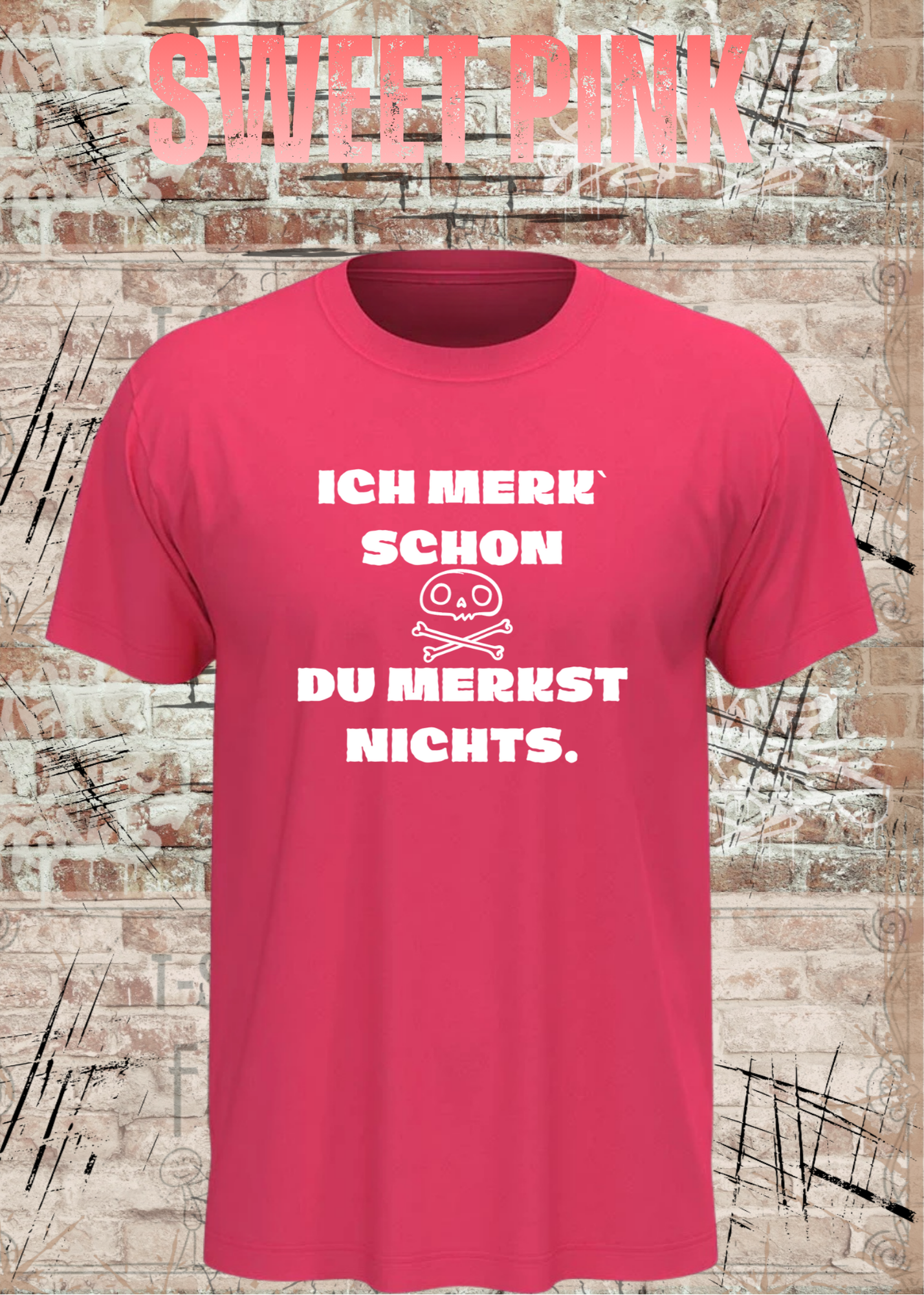 Lustiges T-Shirt „Ich merk' schon – Du merkst nichts“ | Sarkasmus Humor Shirt