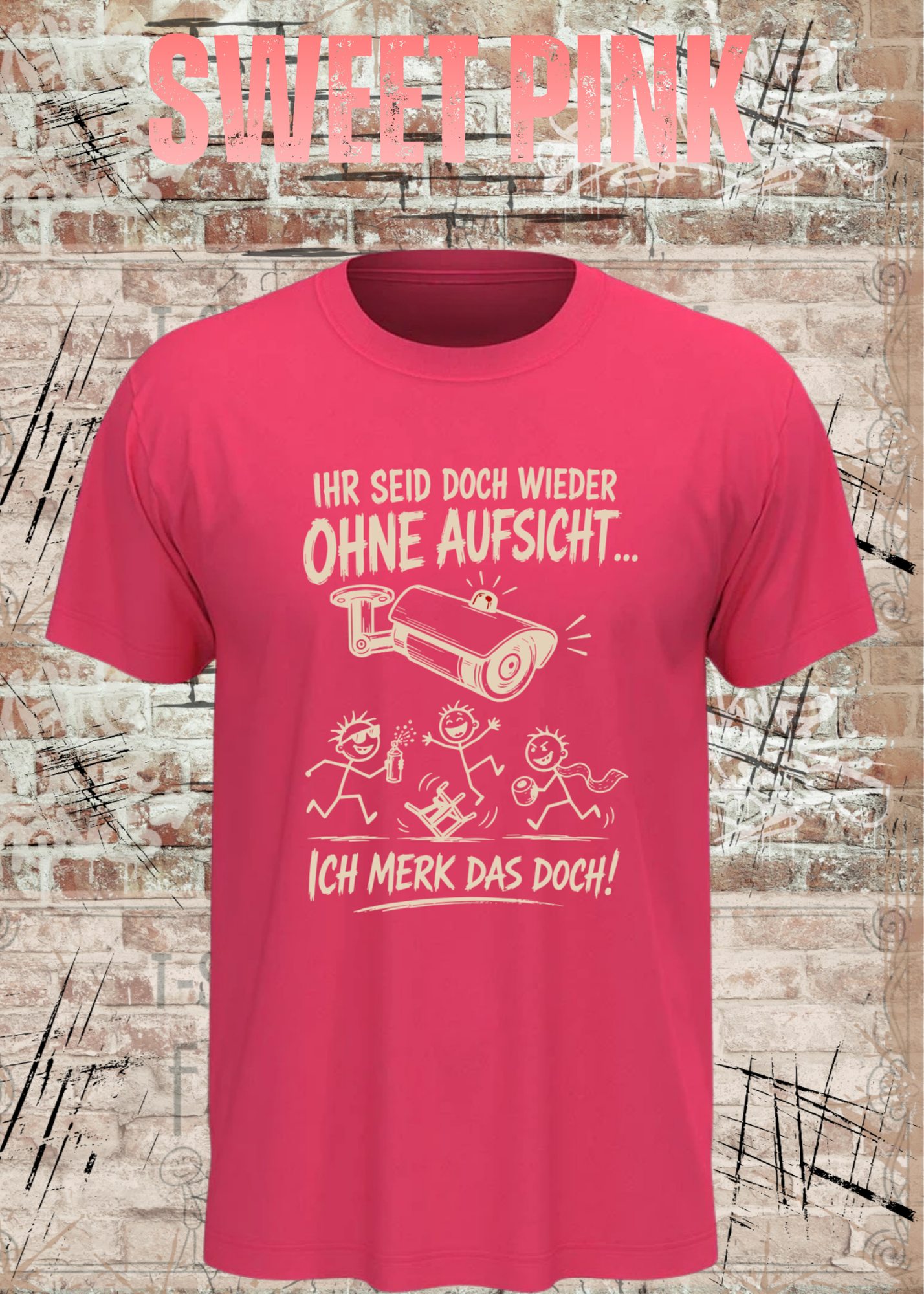Ihr seid doch wieder ohne Aufsicht – Lustiges Unisex T-Shirt