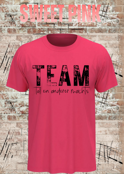 TEAM – Toll, ein anderer macht’s | Lustiges Kollegen T-Shirt | FunnyZoom
