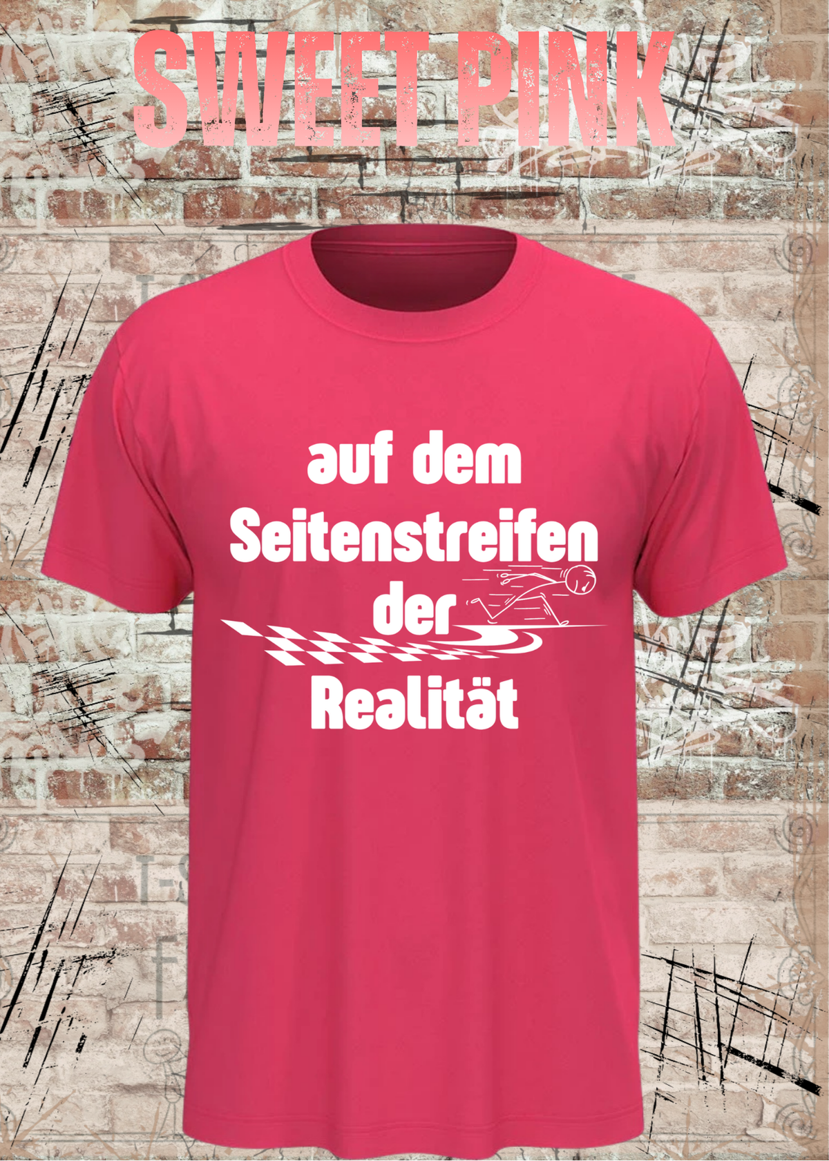 Unisex-T-Shirt „Auf dem Seitenstreifen der Realität“ in Sweet Pink.