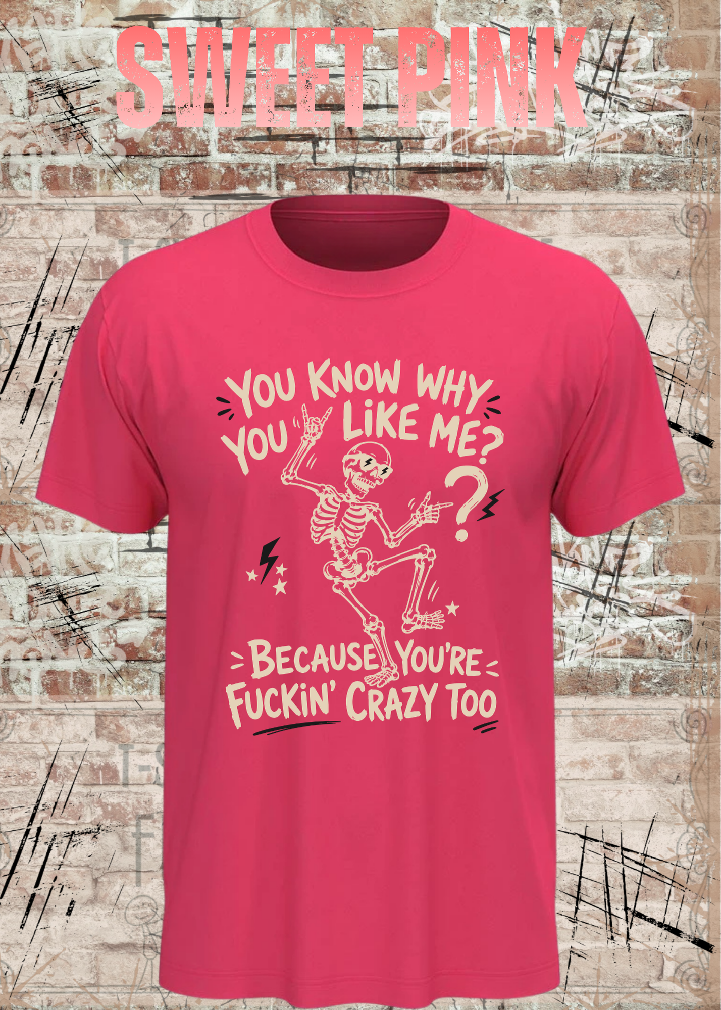 You Know Why You Like Me? – Rockiges Skelett T-Shirt