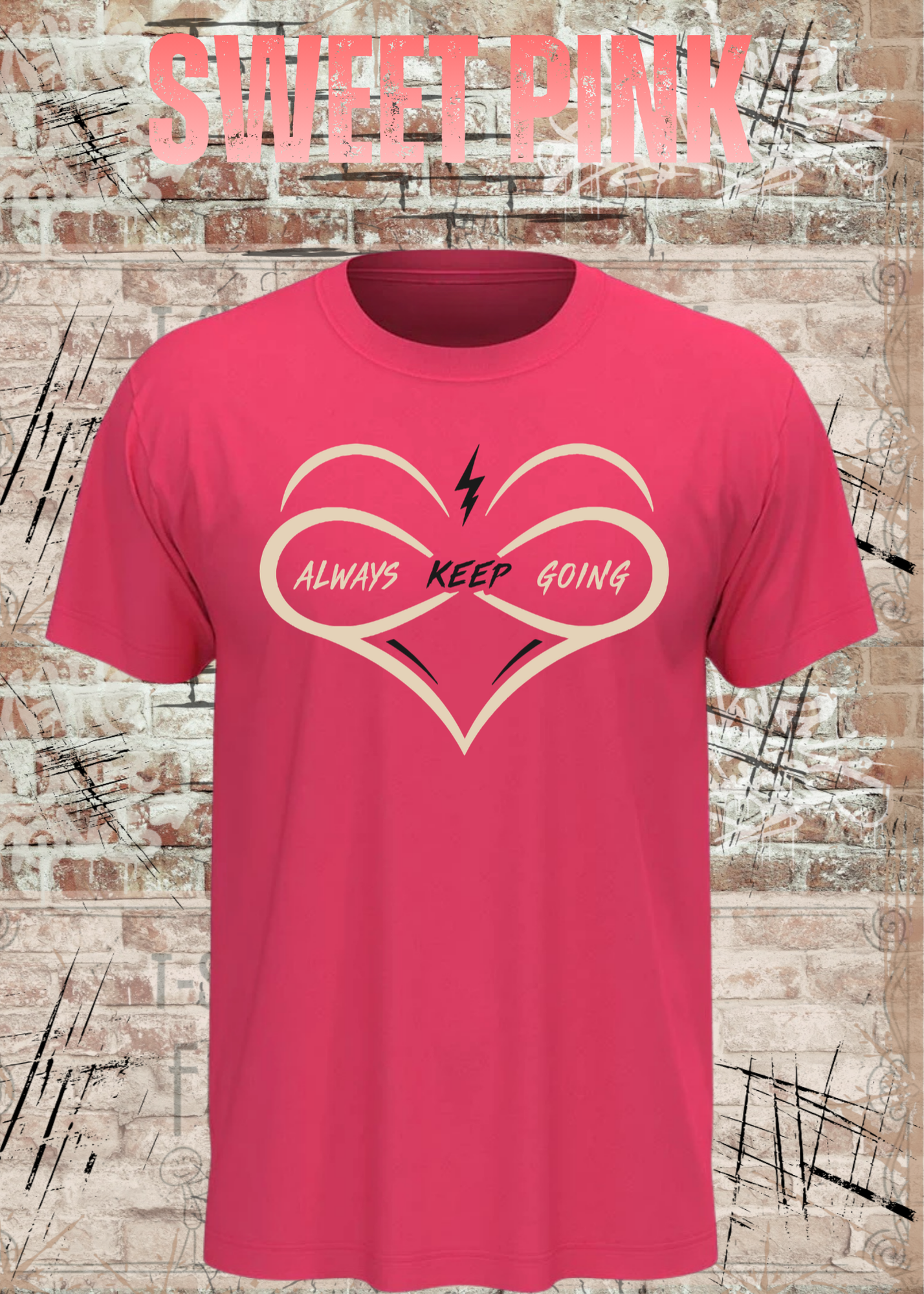 Always Keep Going T-Shirt – Herz & Unendlichkeit