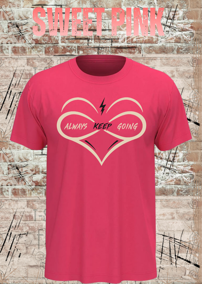 Always Keep Going T-Shirt – Herz & Unendlichkeit