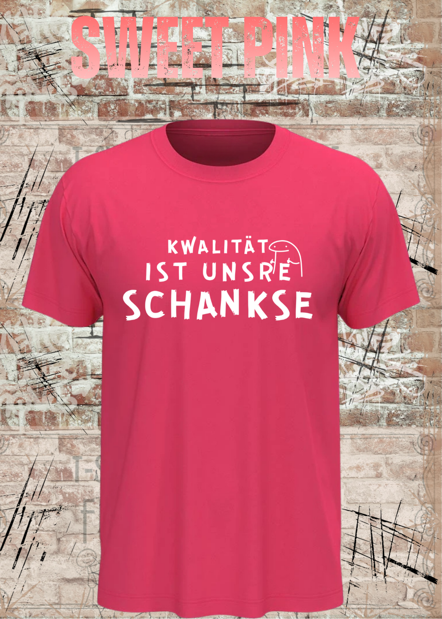 Qualität ist unsere Schankse T-Shirt – Lustiges Wortspiel Shirt