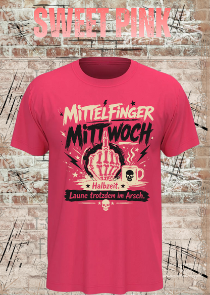 Unisex-T-Shirt „Mittelfinger Mittwoch – Halbzeit, Laune im Arsch“ in Sweet Pink.