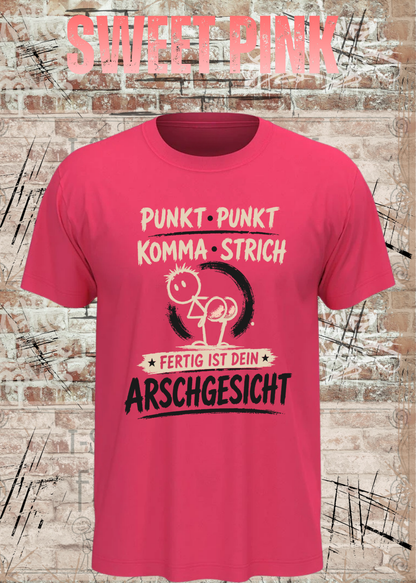 Punkt Punkt Komma Strich T-Shirt – Arschgesicht