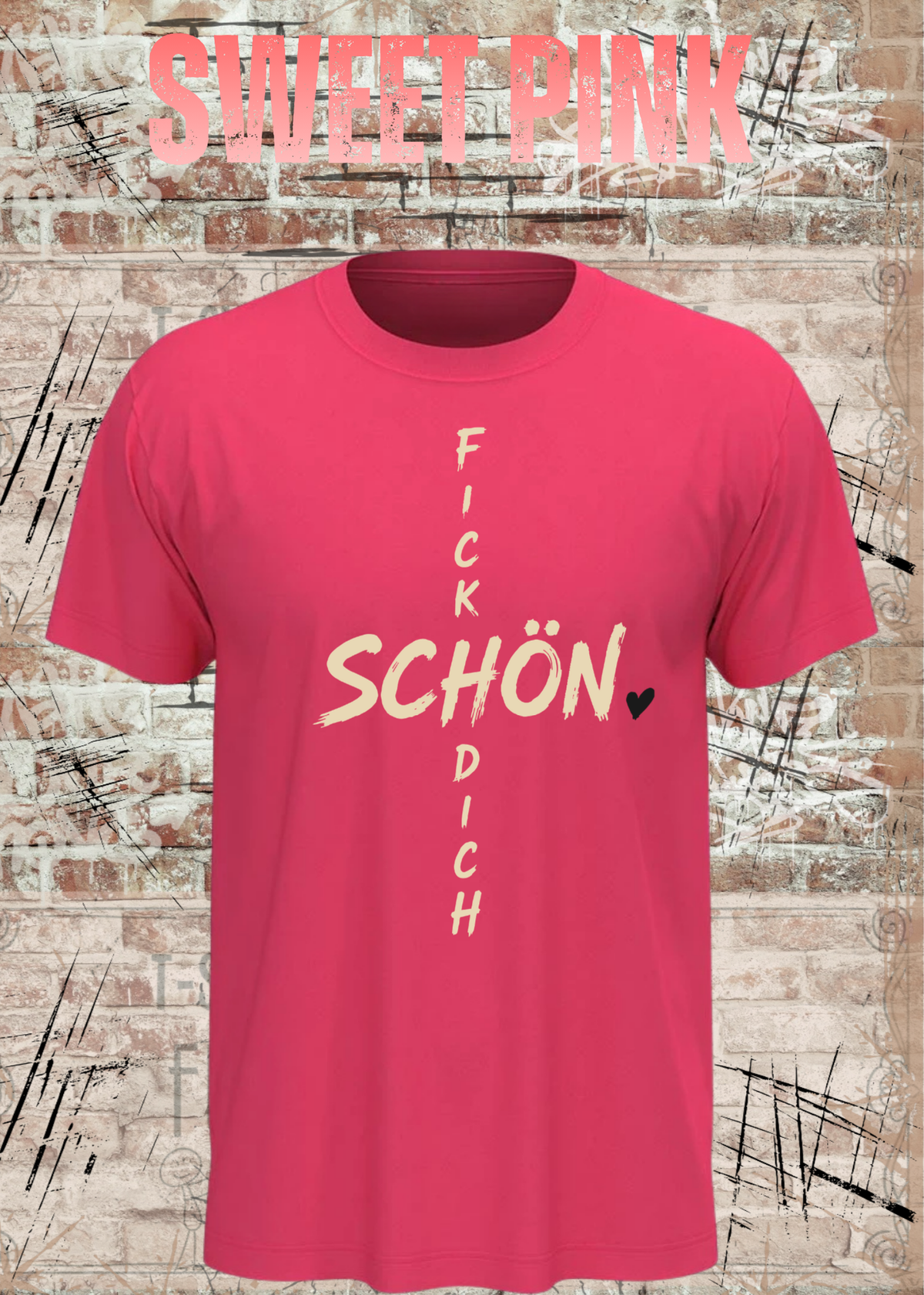 Schön Fick Dich – Freches Unisex T-Shirt