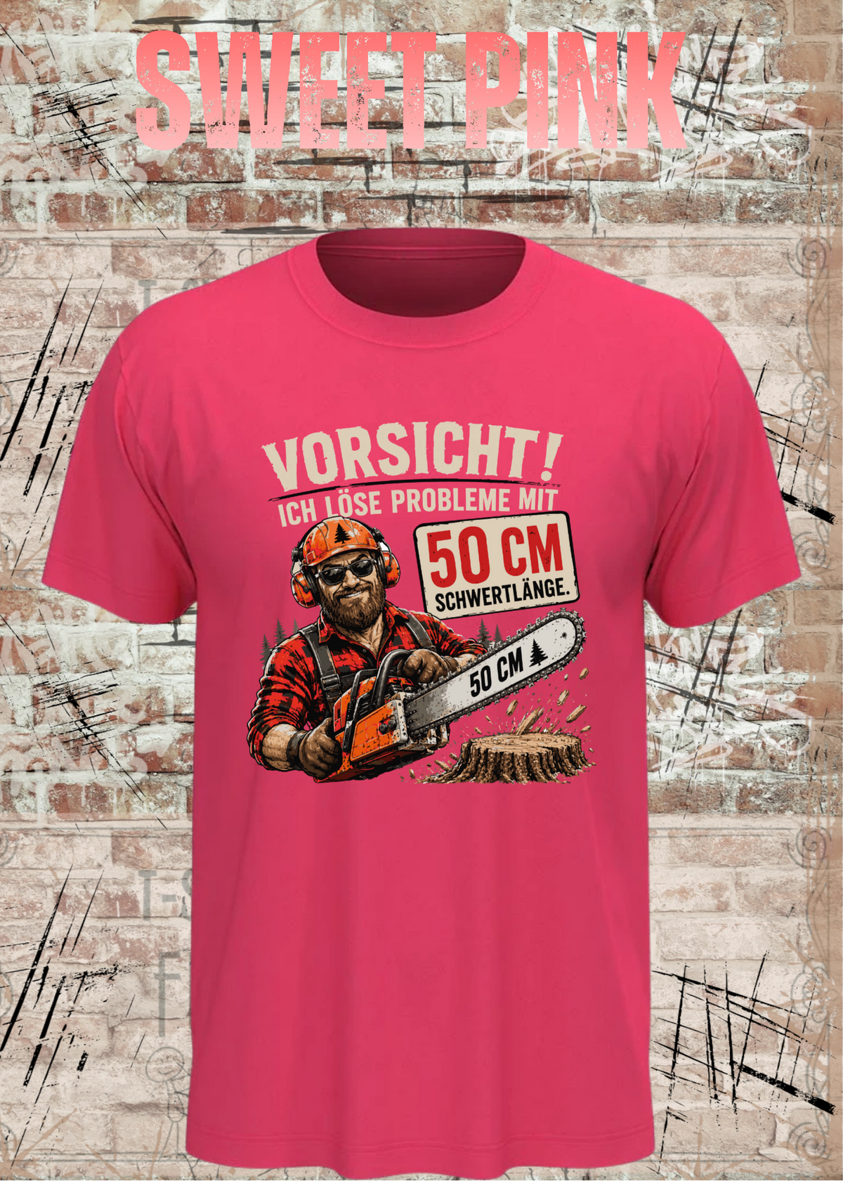 Unisex-T-Shirt „Vorsicht! Ich löse Probleme mit 50 cm Schwertlänge“ in Sweet Pink.