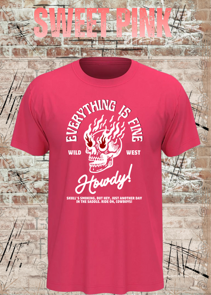 Unisex-T-Shirt „Everything Is Fine Howdy Skull Shirt“ in Sweet Pink.