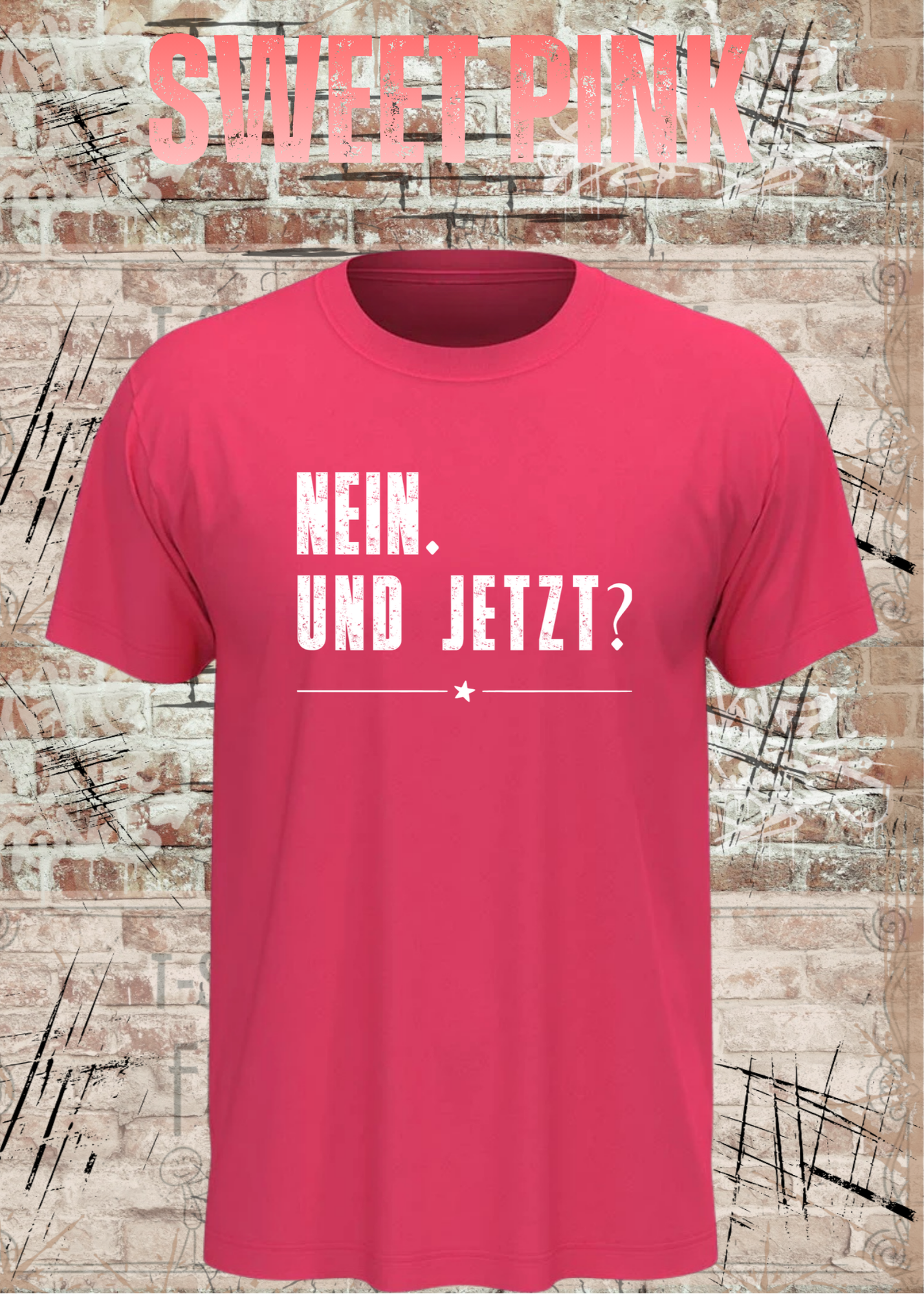 Nein. Und Jetzt? – Lustiges Sarkasmus Unisex T-Shirt mit Spruch