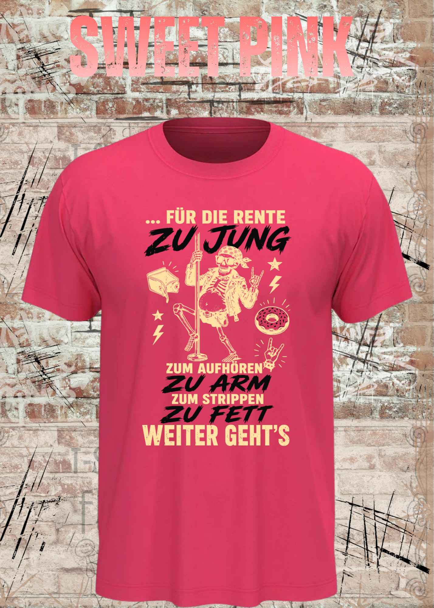Für die Rente zu jung – Zum Aufhören zu arm T-Shirt