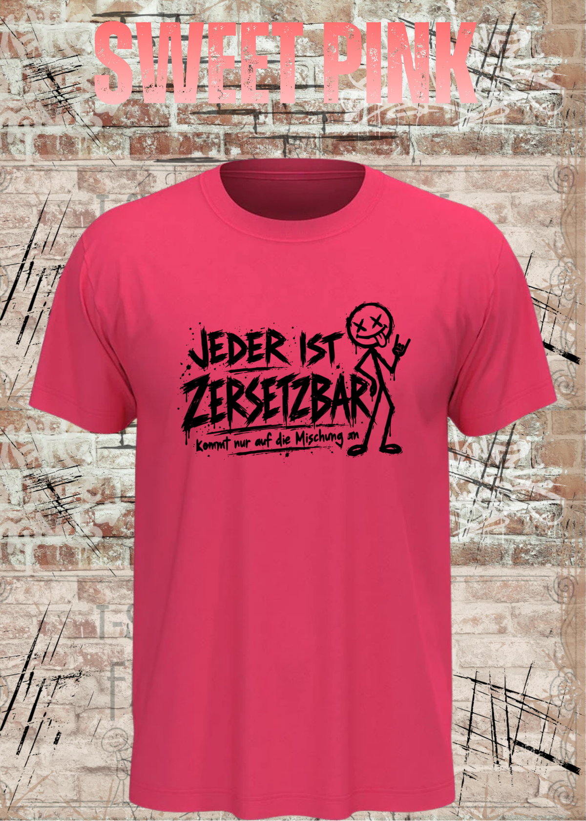 Jeder ist zersetzbar – Sarkasmus Statement T-Shirt | FunnyZoom