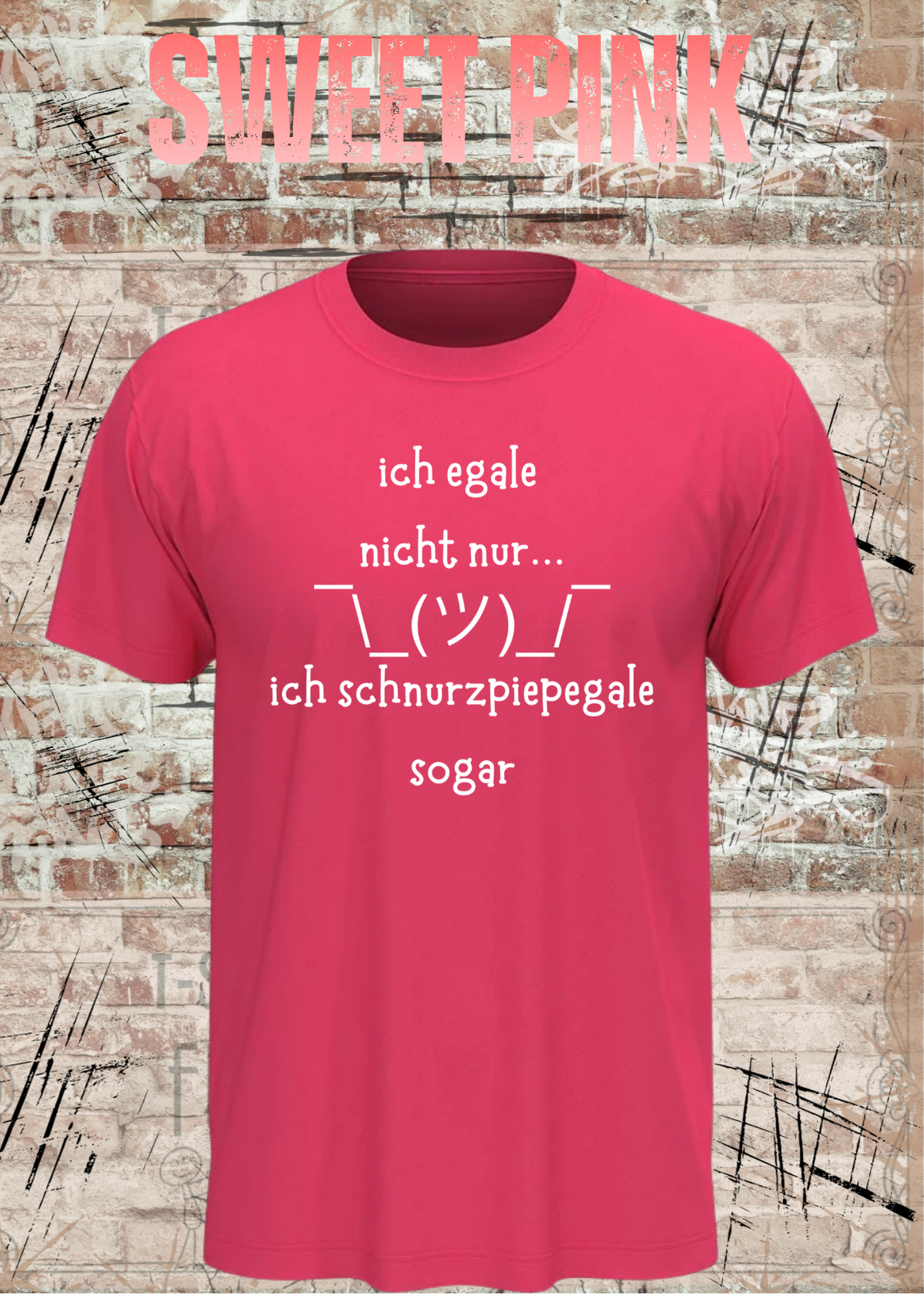Ich Schnurzpiepegale Sogar T-Shirt – Lustiges Egal Shirt mit Schulterzucken