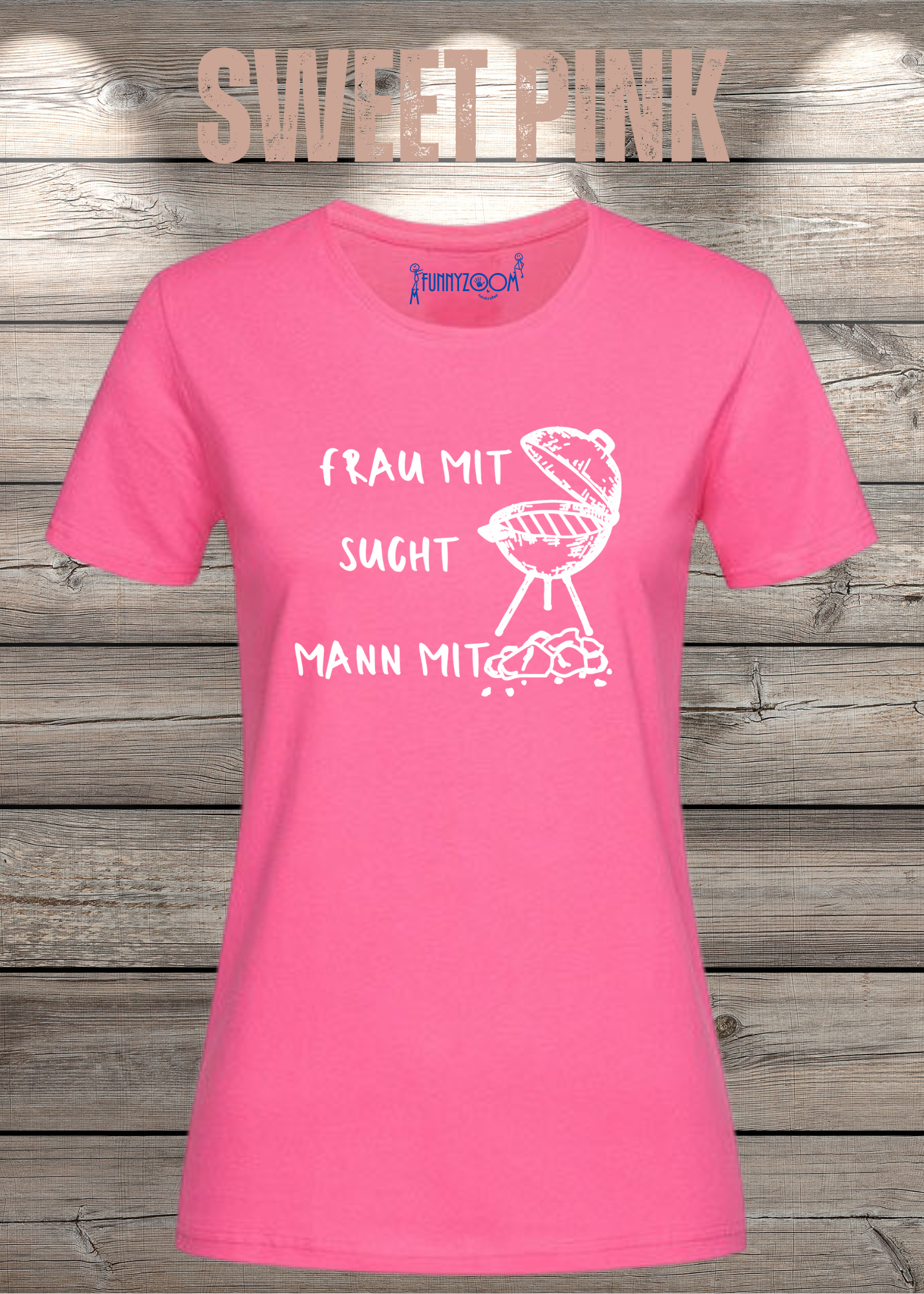 Damen T-Shirt 'Frau mit Grill sucht Mann mit Kohle' Witziges Geschenk