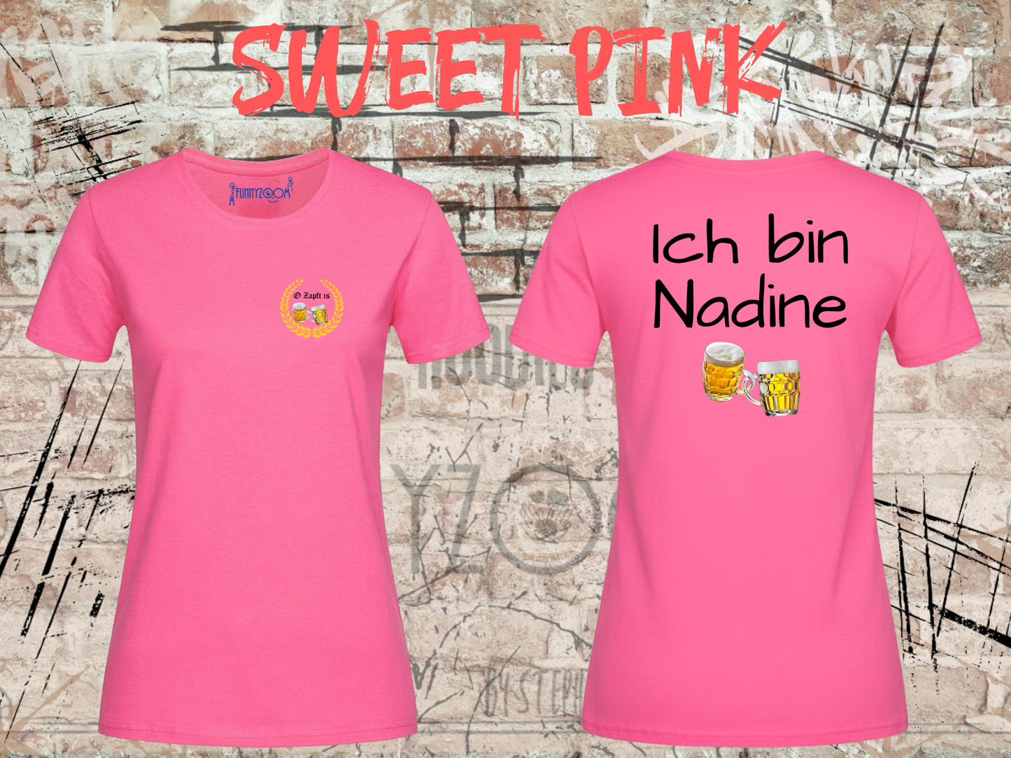 Damen T-Shirt O Zapft is / Ich bin (Name) das Partnershirt zu 'Falls ich betrunken bin, bringt mich zu (Name)Personalisierbar-Wiesn Geschenk