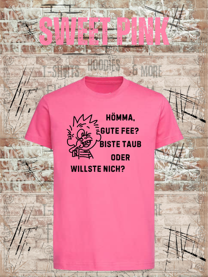Hömma gute Gebühr, biste taub oder willste nich? Kinder T-Shirt – Lustiger Ruhrpott Spruch
