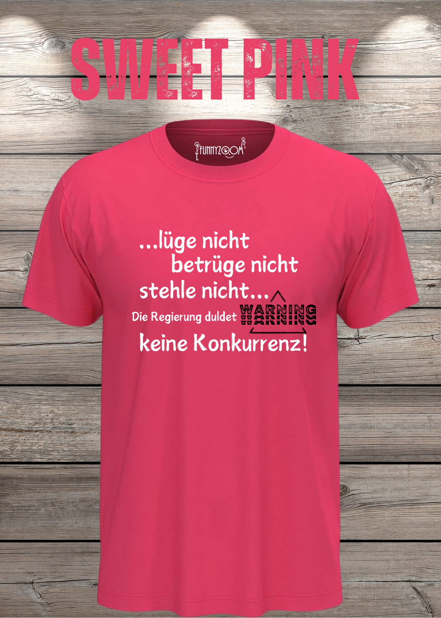 T Shirt lüge nicht, betrüge nicht, stehle nicht, die Regierung duldet keine Konkurrenz Regierung Spruch Unisex