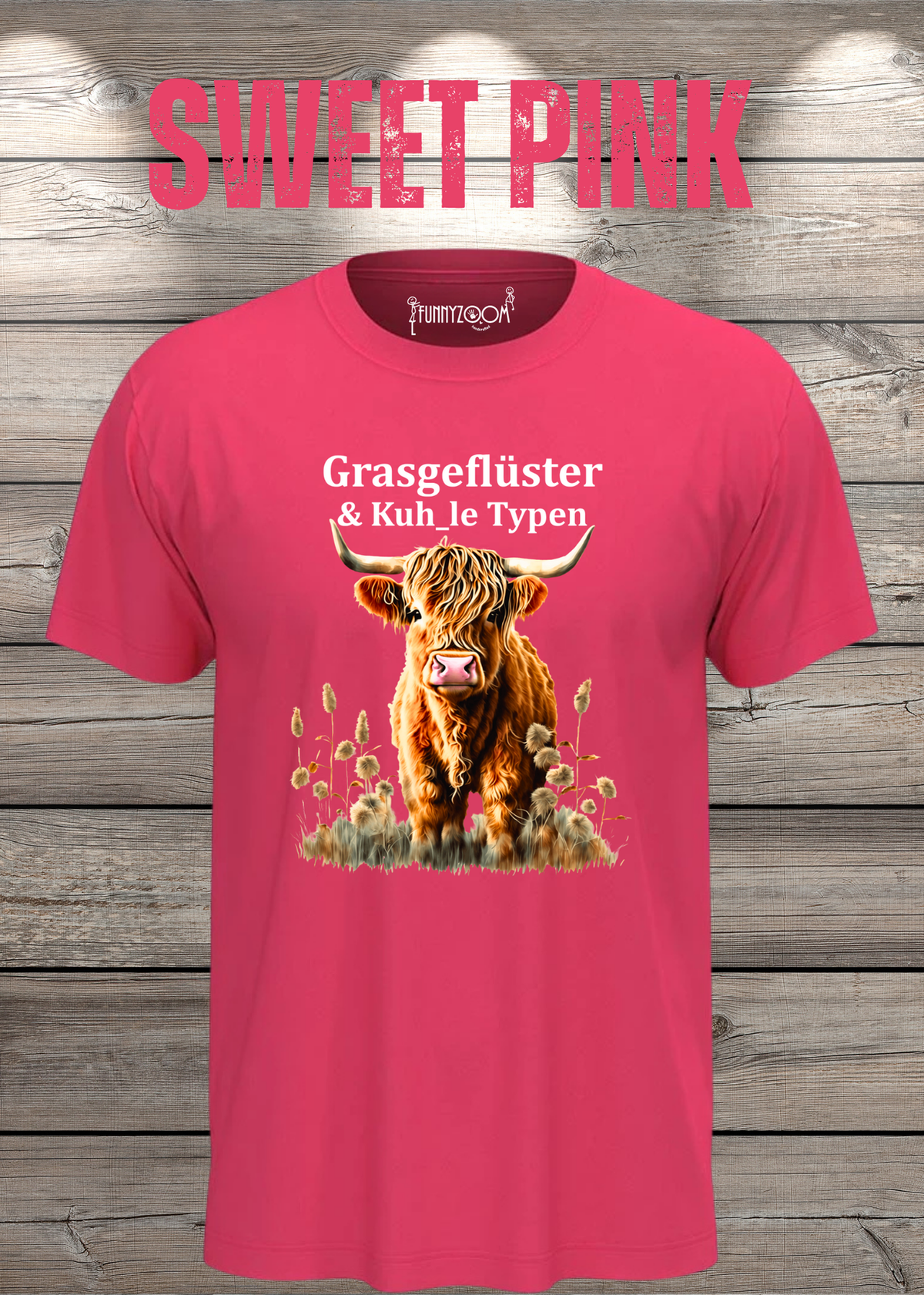 Unisex-T-Shirt „Grasgeflüster & Kuh_le Typen“ in Sweet Pink.