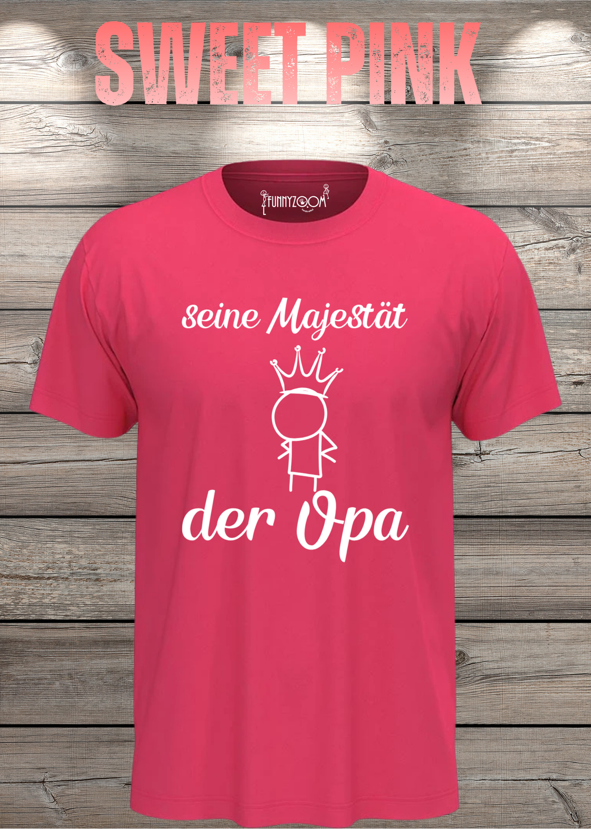 Herren T-Shirt Seine Majestät der Opa in Sweet Pink.