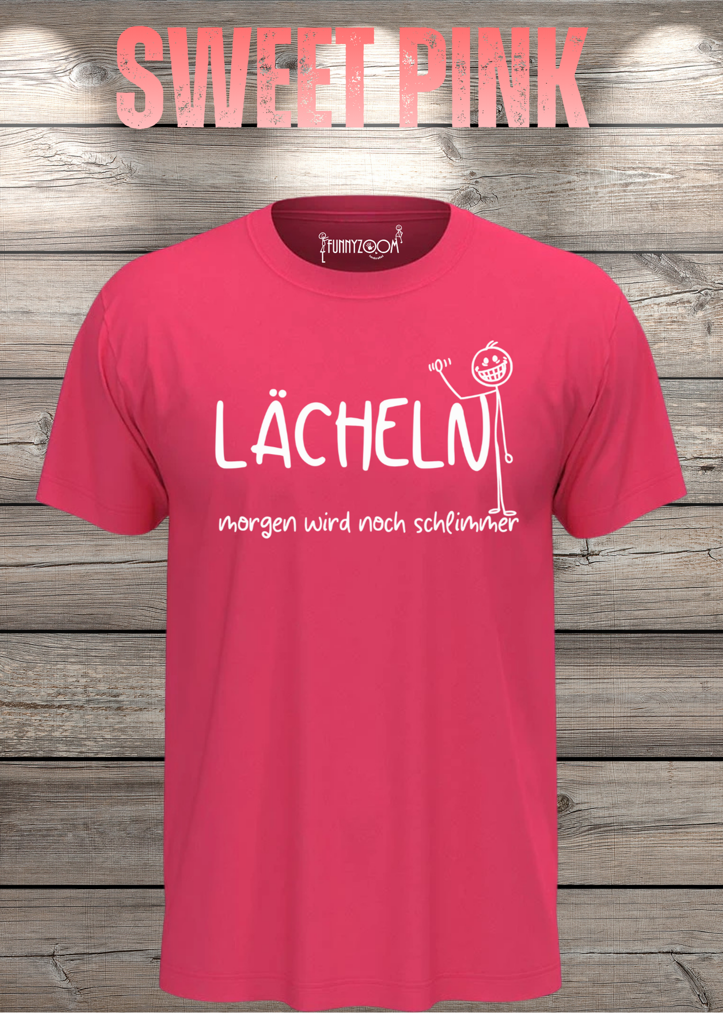 Lächeln morgen wird noch schlimmer T-Shirt - Witziges Statement Shirt - Lustiges Geschenk Unisex