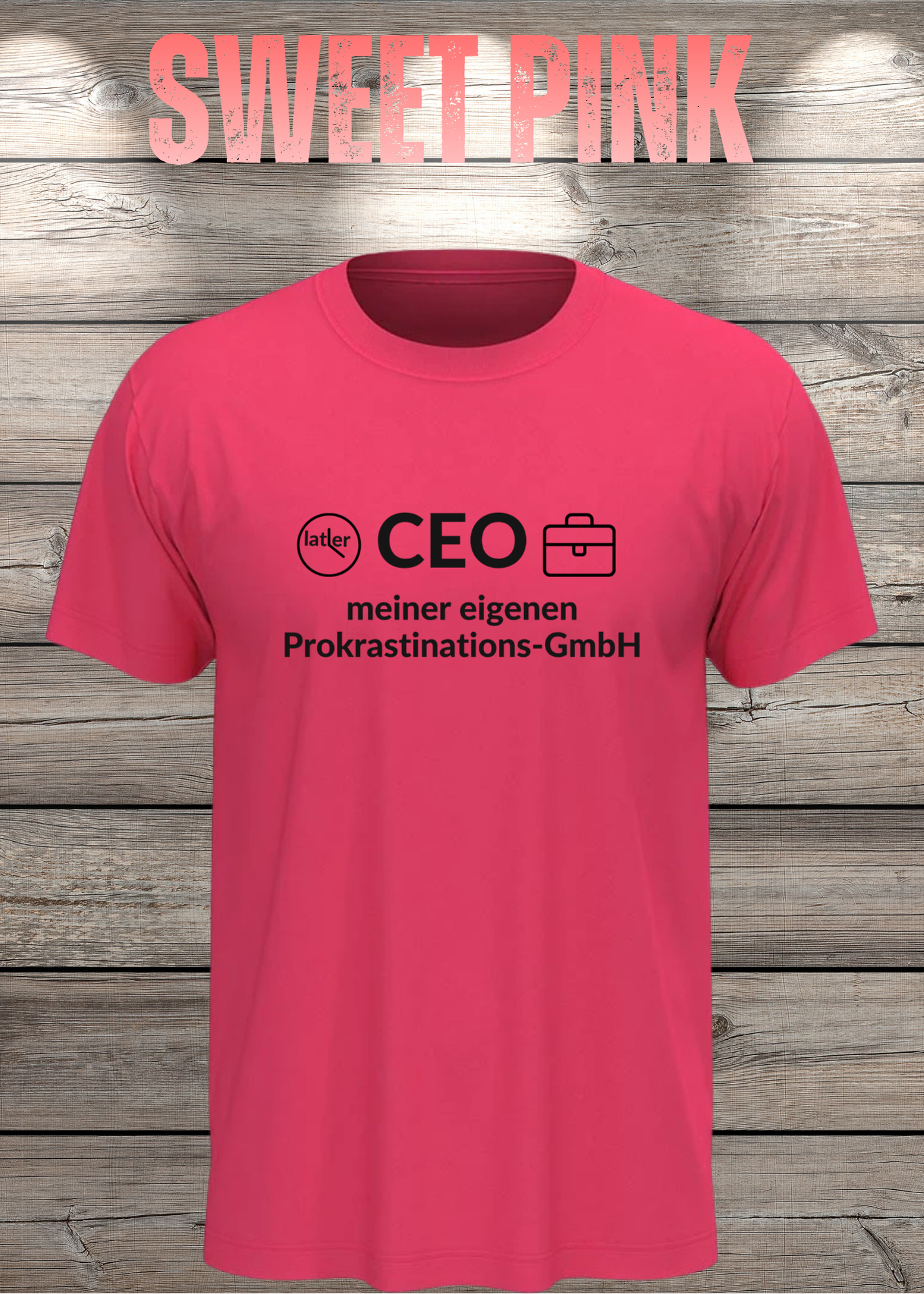 Unisex T-Shirt: CEO meiner eigenen Prokrastinations GmbH