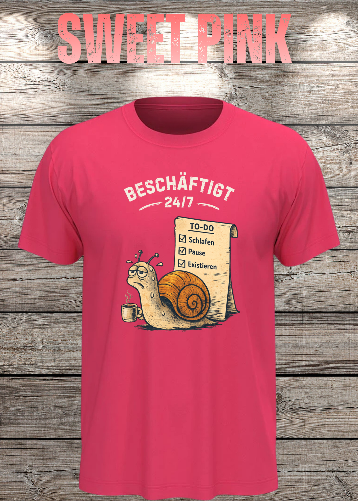 Beschäftigt 24/7 Schnecken T-Shirt in pink- Witziges Unisex Shirt