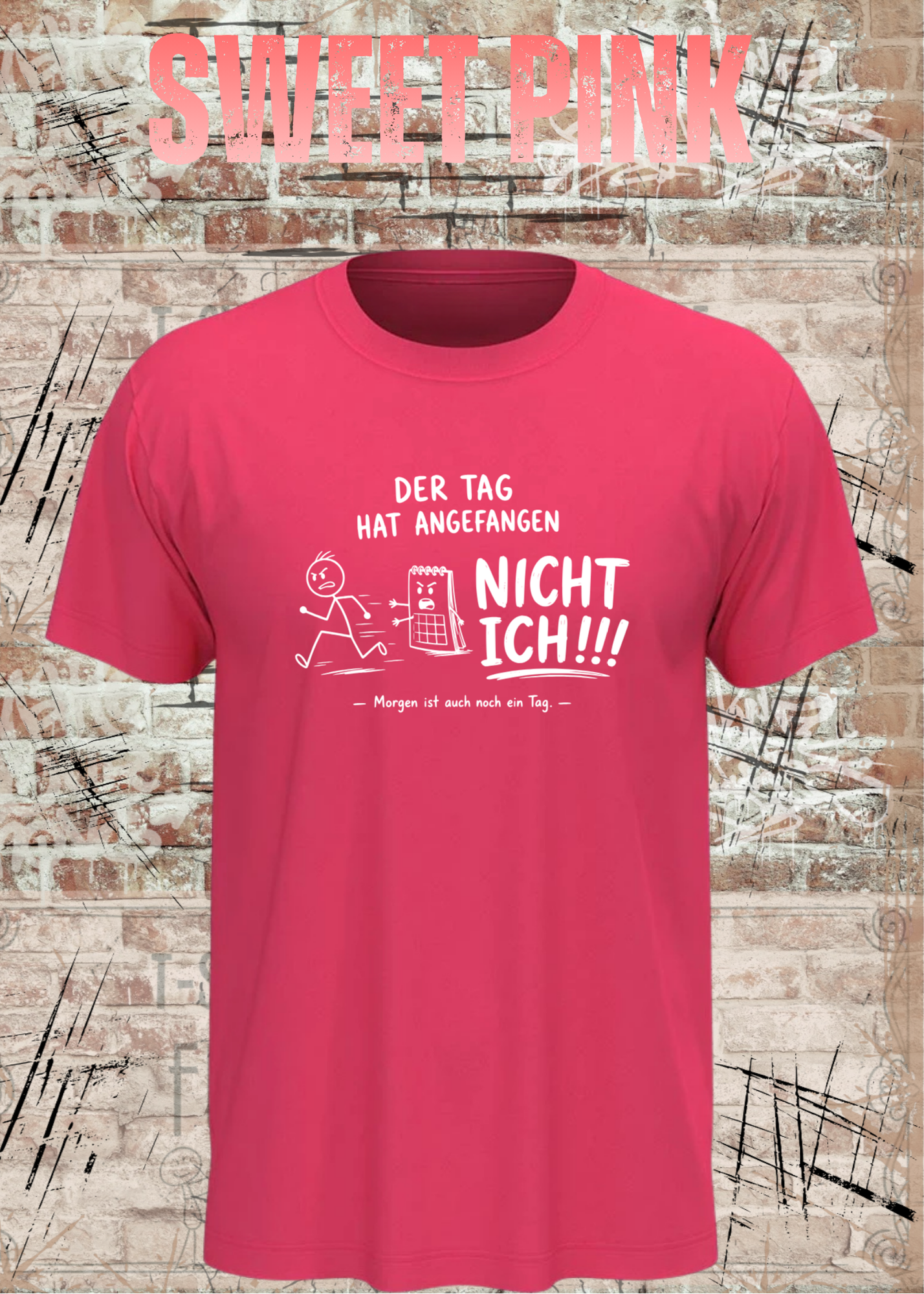 Der Tag hat angefangen, NICHT ICH!!! – Lustiges Unisex T-Shirt mit Spruch | Humor Shirt