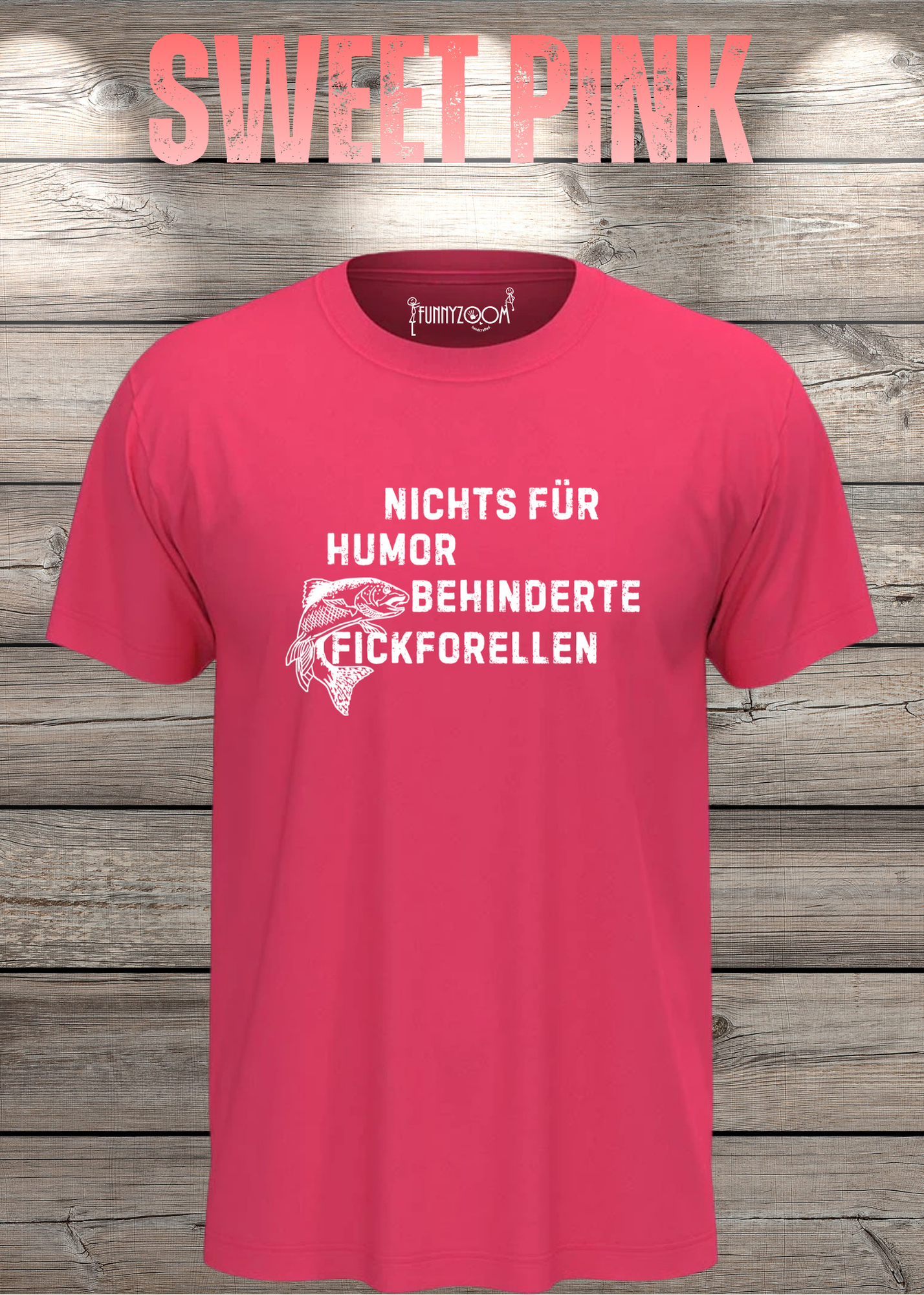 Nichts für humorbehinderte Fickforellen T-Shirt - Witziges Statement Shirt - Lustiges Geschenk Unisex
