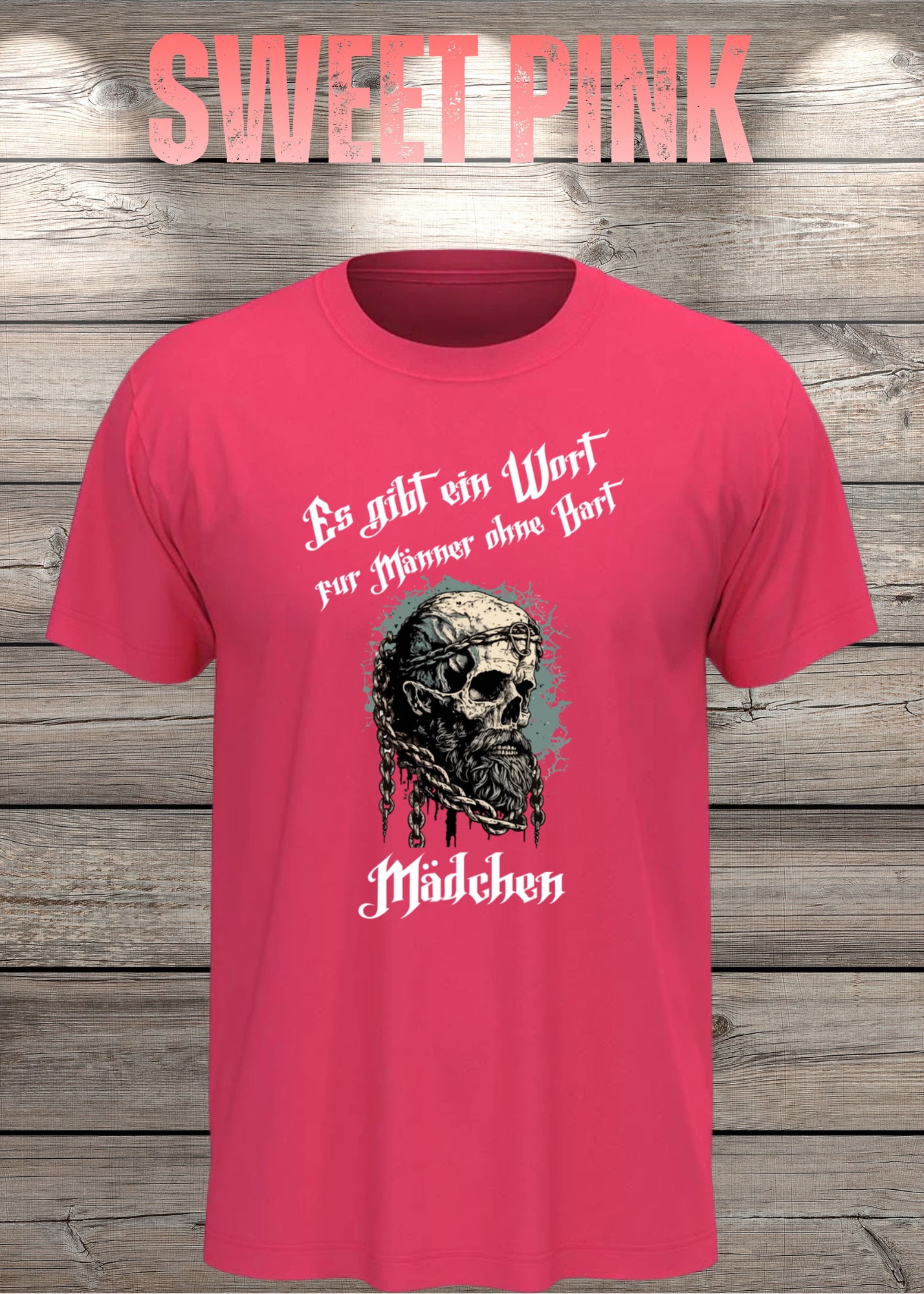 Herren T-Shirt: Es gibt einen Namen für Männer ohne Bart - Mädchen! Vikinger Edition