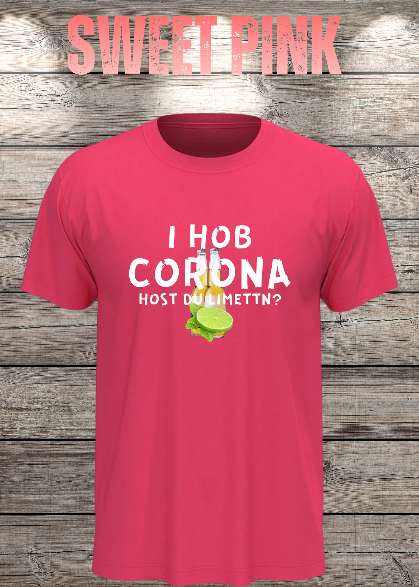 T-Shirt 'I Hob Corona host Du Limettn?' - Sarkastische Geschenkidee Unisex
